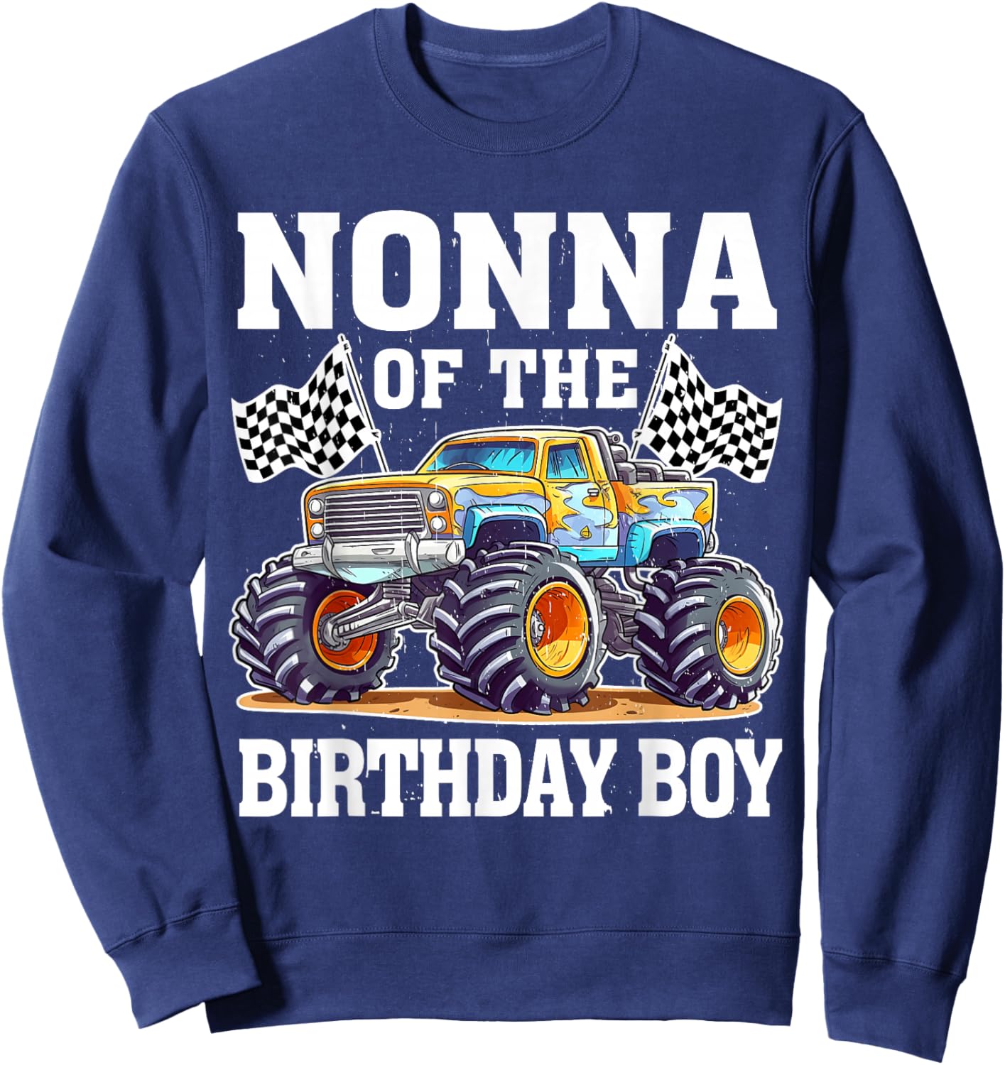 Nonna of The Birthday Boy Monster Truck Birthday Sweatshirt - Sweatshirt | Navy