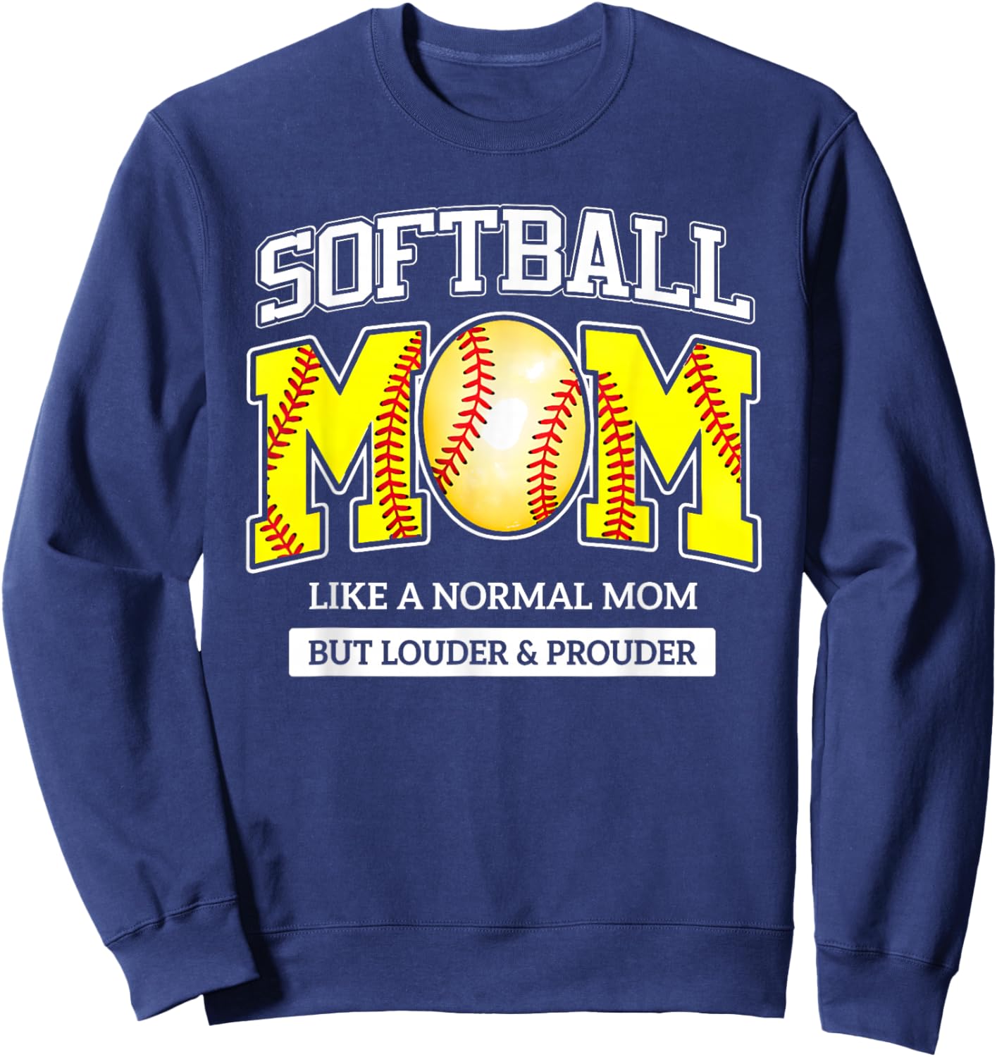 Loud and Proud Mom Life Softball Baseball Mothers Game Day Sweatshirt - Sweatshirt | Navy