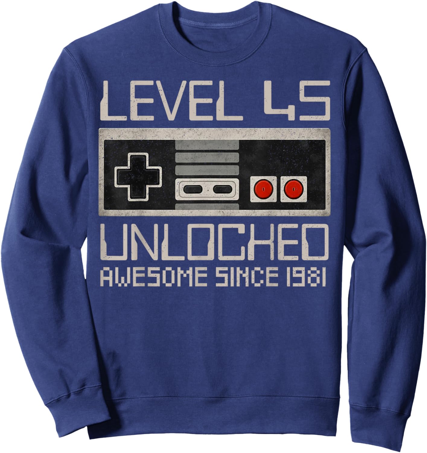 Level 45 Unlocked Awesome Since 1981 45th Birthday Gaming Sweatshirt - Sweatshirt | Navy