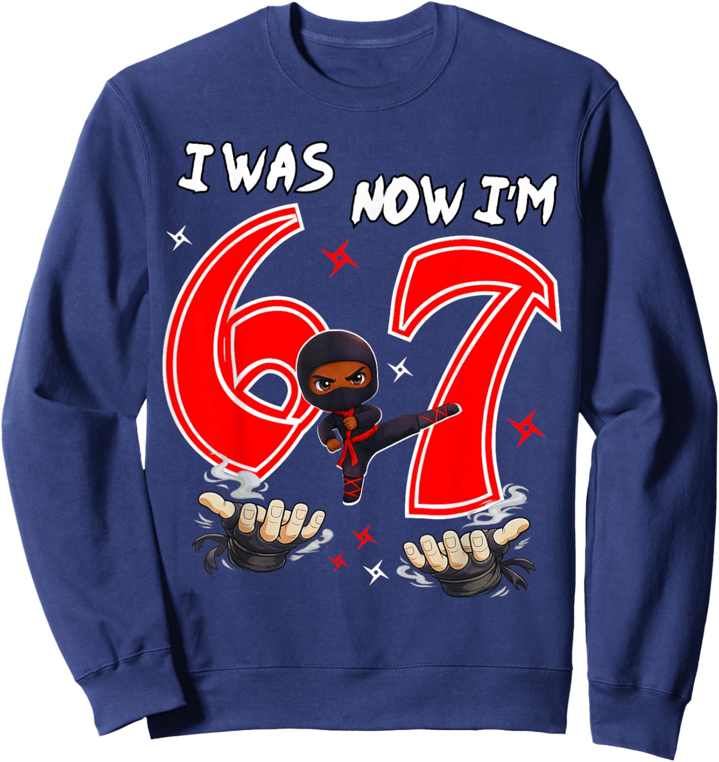 I was 6 Now I'm 7 Ninja 7th Birthday Sweatshirt - Sweatshirt | Navy