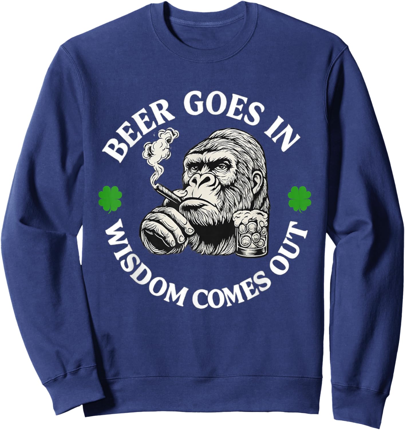 Beer Goes in | Wisdom Comes Out Gorilla Joke Sweatshirt - Sweatshirt | Navy