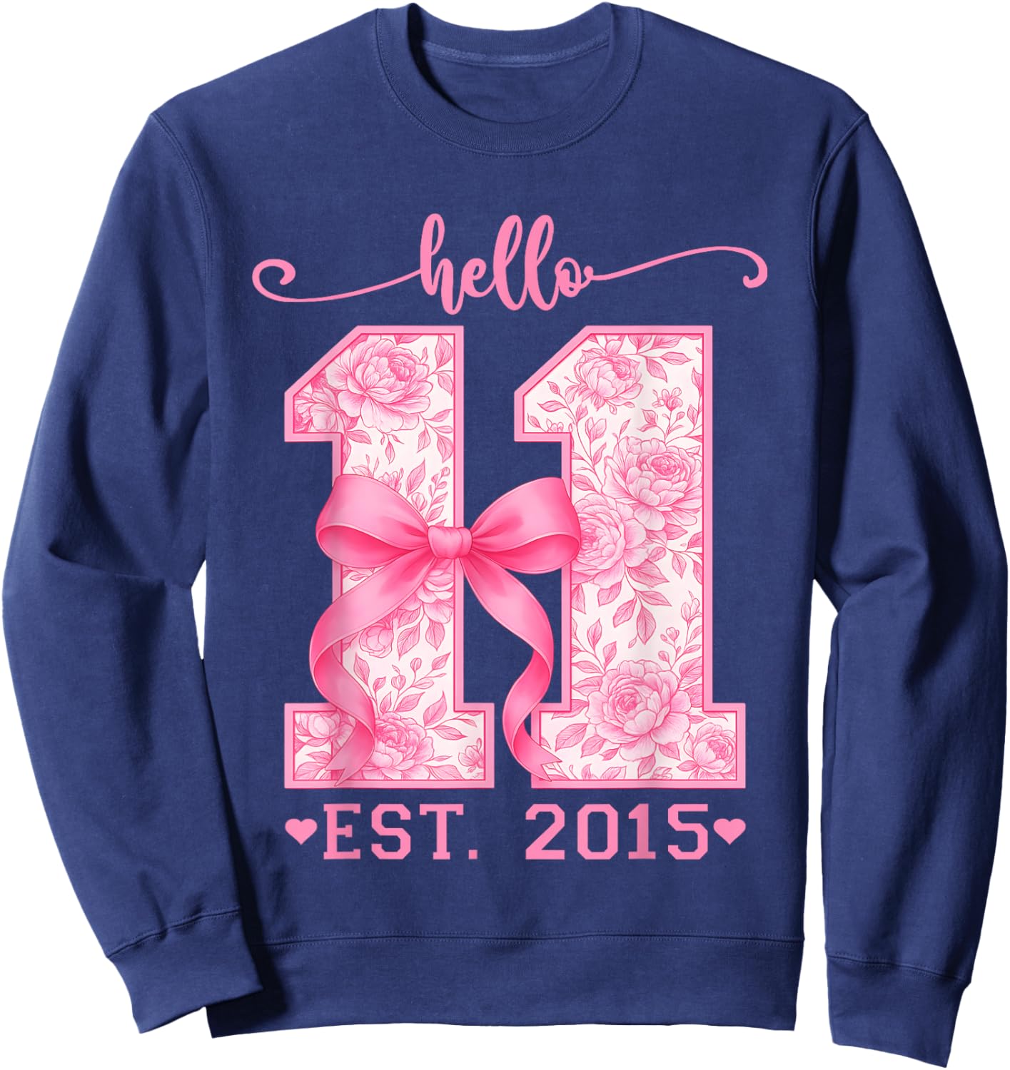 Hello Eleven Est 2015 Pink Coquette Bow 11th Birthday Girl Sweatshirt - Sweatshirt | Navy