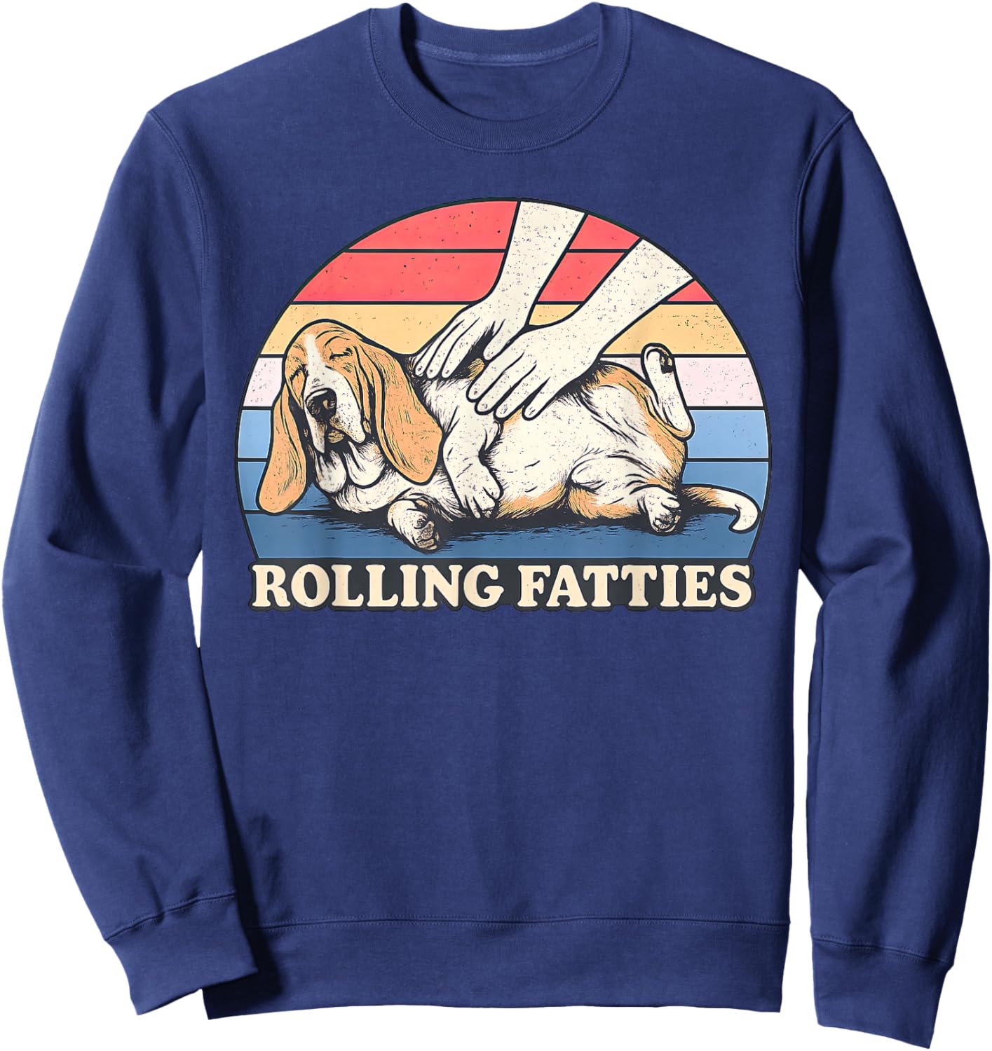Basset Hound Rolling Fatties Pun Joke Dog Lover Sweatshirt - Sweatshirt | Navy