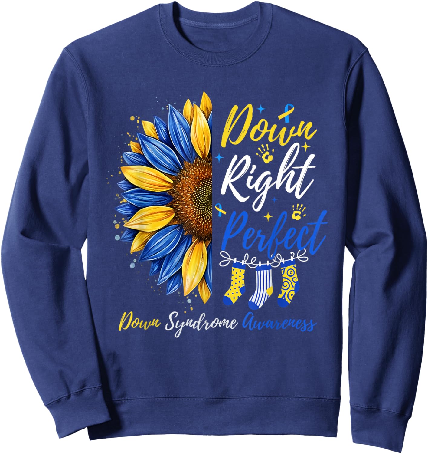 Down Right Perfect Down Syndrome Awareness Ribbon Sunflower Sweatshirt - Sweatshirt | Navy