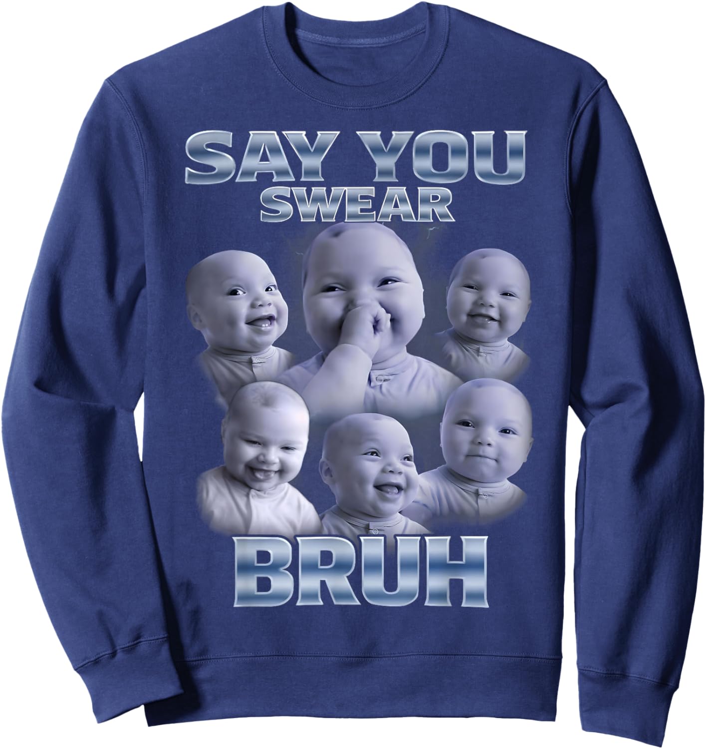 Say You Swear Bruh Funny AI Baby Brainrot Boy Kid Girl Gifts Sweatshirt - Sweatshirt | Navy
