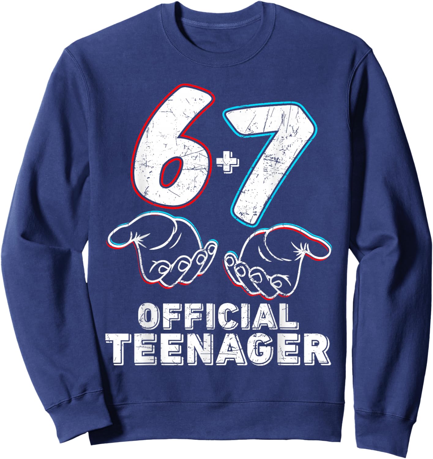 6+7 Year Old Boys Girls Teenager 13th Birthday Funny 67 Sweatshirt - Sweatshirt | Navy