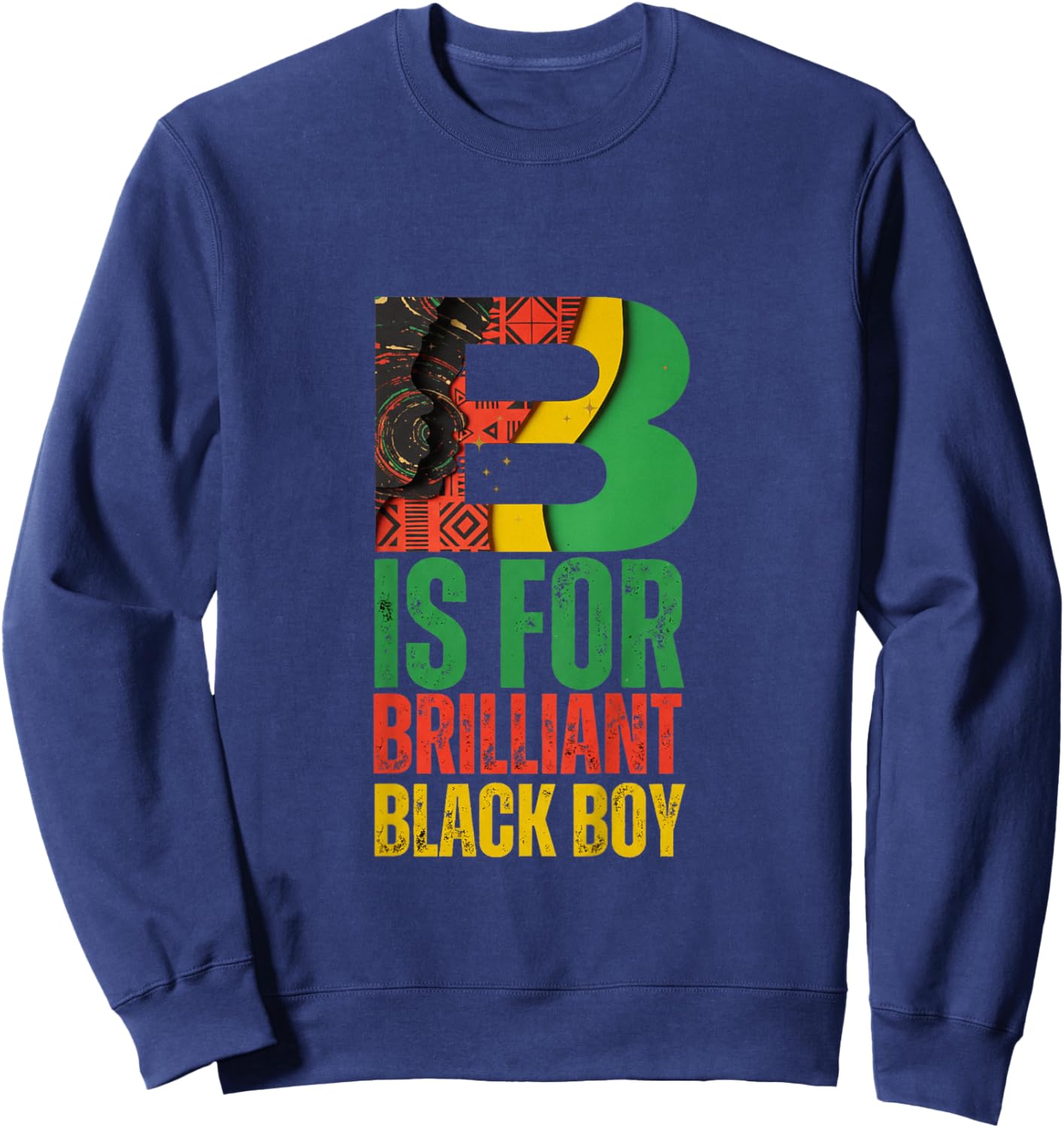 Kids B is for Brilliant Black Boy Kid Black History Month Toddler Sweatshirt - Sweatshirt | Navy