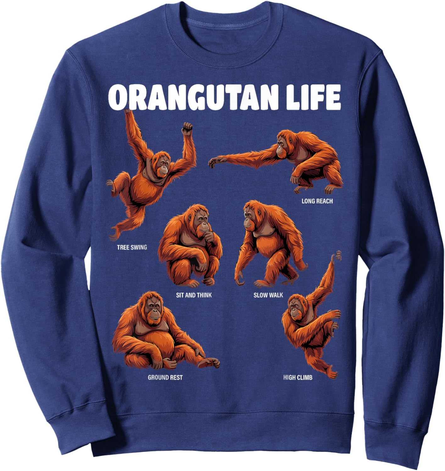 Orangutan Life Funny Ape Behavior Women Kids Sweatshirt - Sweatshirt | Navy