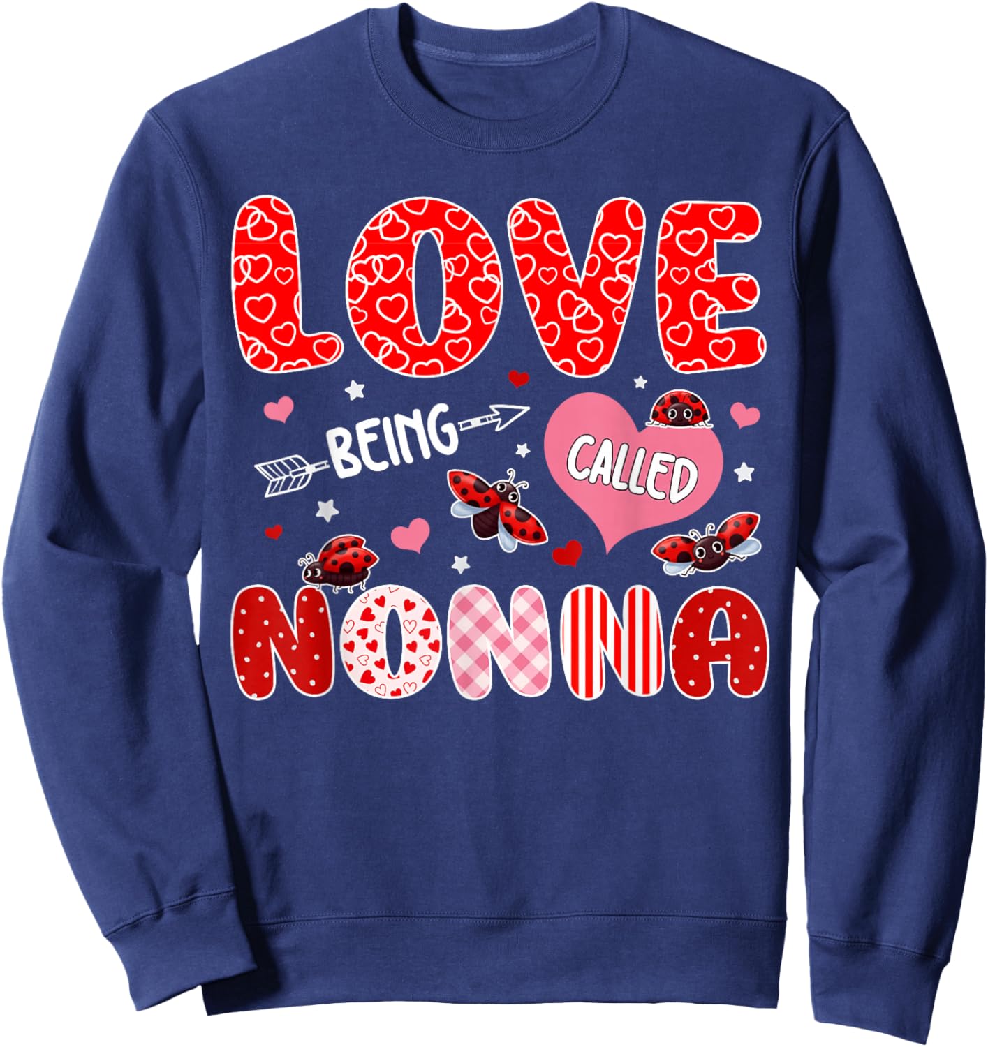 Love Being Called Nonna Valentine Mothers Day Family Sweatshirt - Sweatshirt | Navy