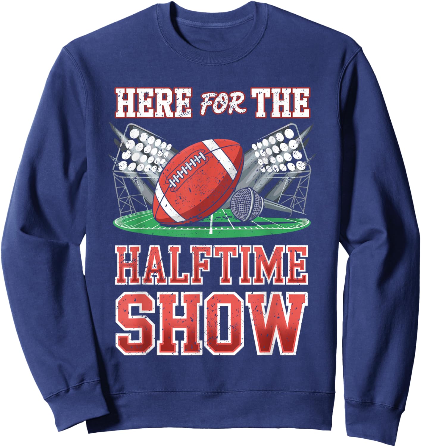 Here for The Halftime Show Football Game Day Fan Sweatshirt - Sweatshirt | Navy