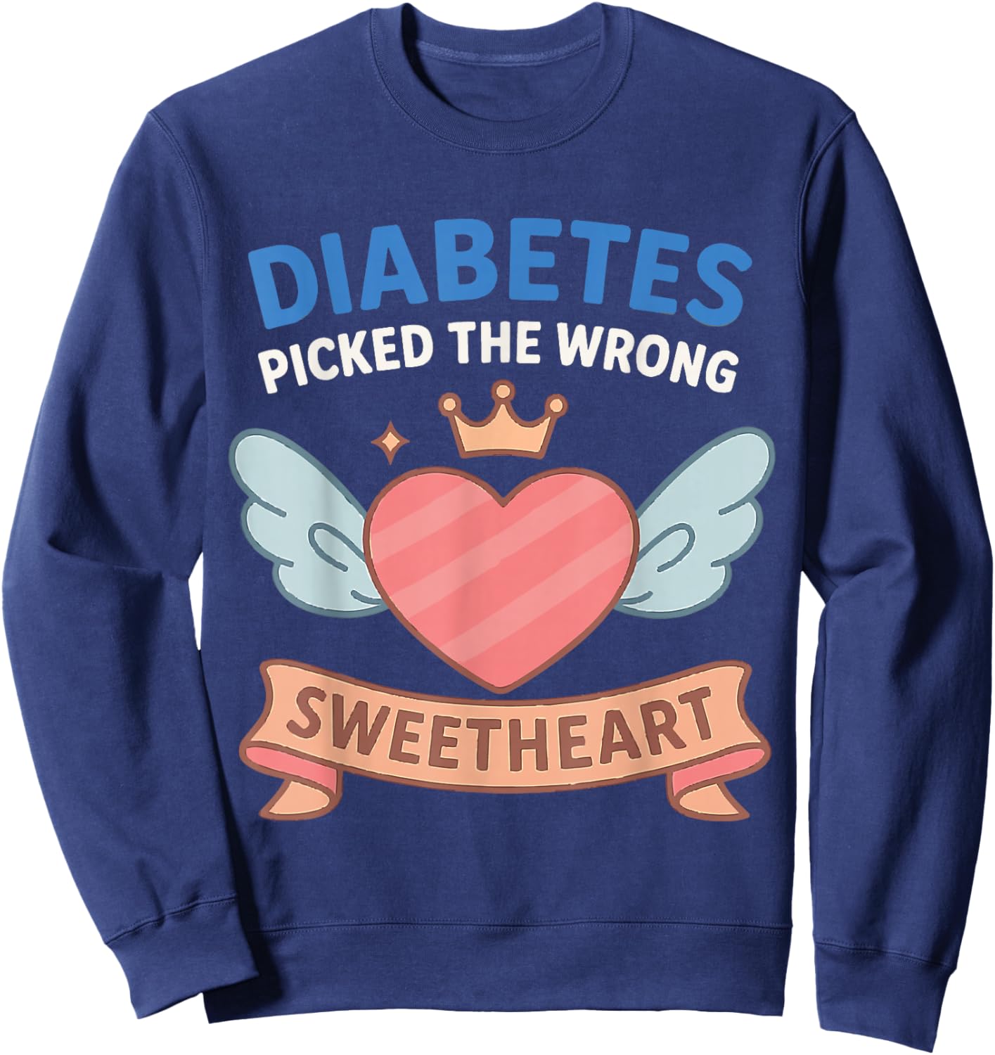 Diabetes Picked The Wrong Princess,Type 1 Diabetes Awareness Sweatshirt - Sweatshirt | Navy