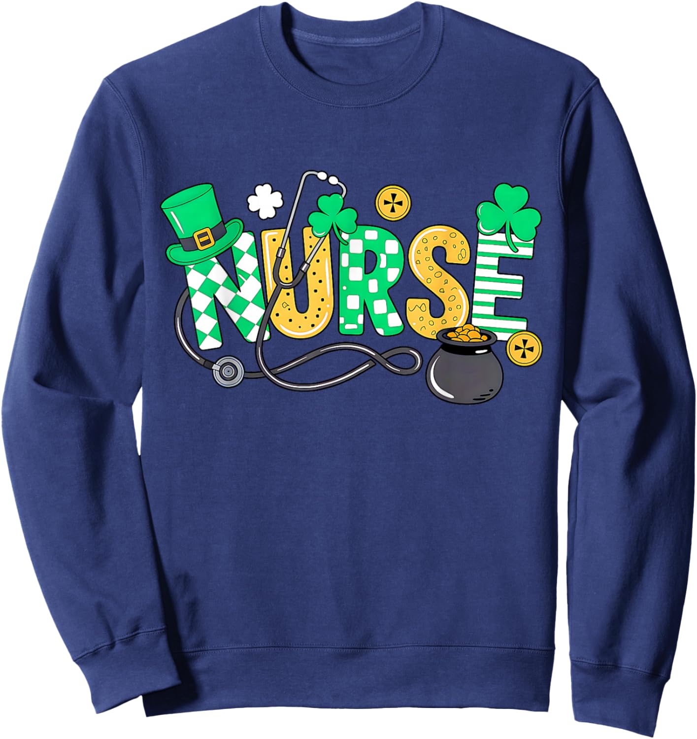 St Patrick's Day Irish Nurse Shamrock Irish Saint Paddys Day Sweatshirt - Sweatshirt | Navy