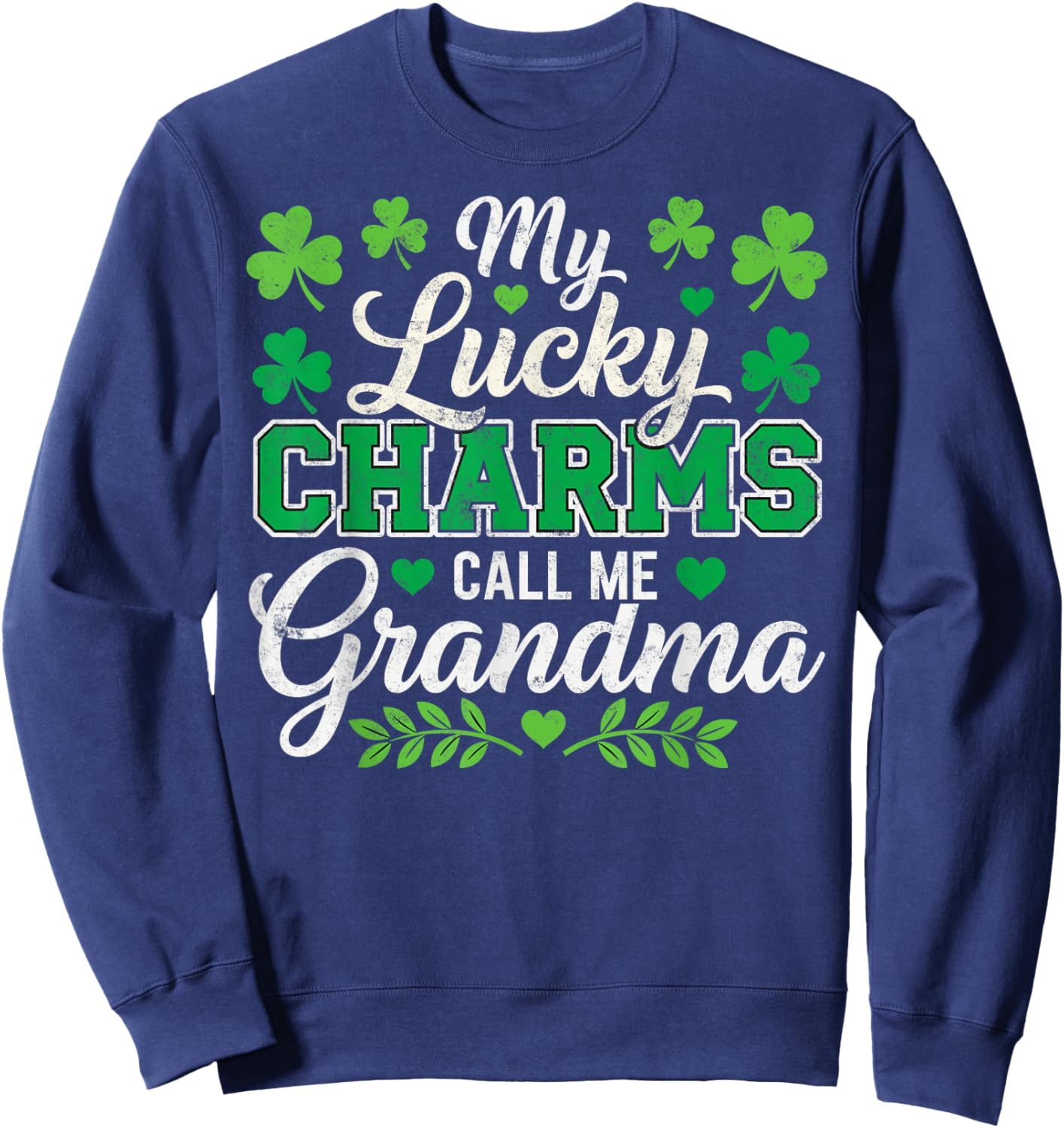 St.Patrick’s Day My Lucky Charms Call me Grandma Shamrock Sweatshirt - Sweatshirt | Navy