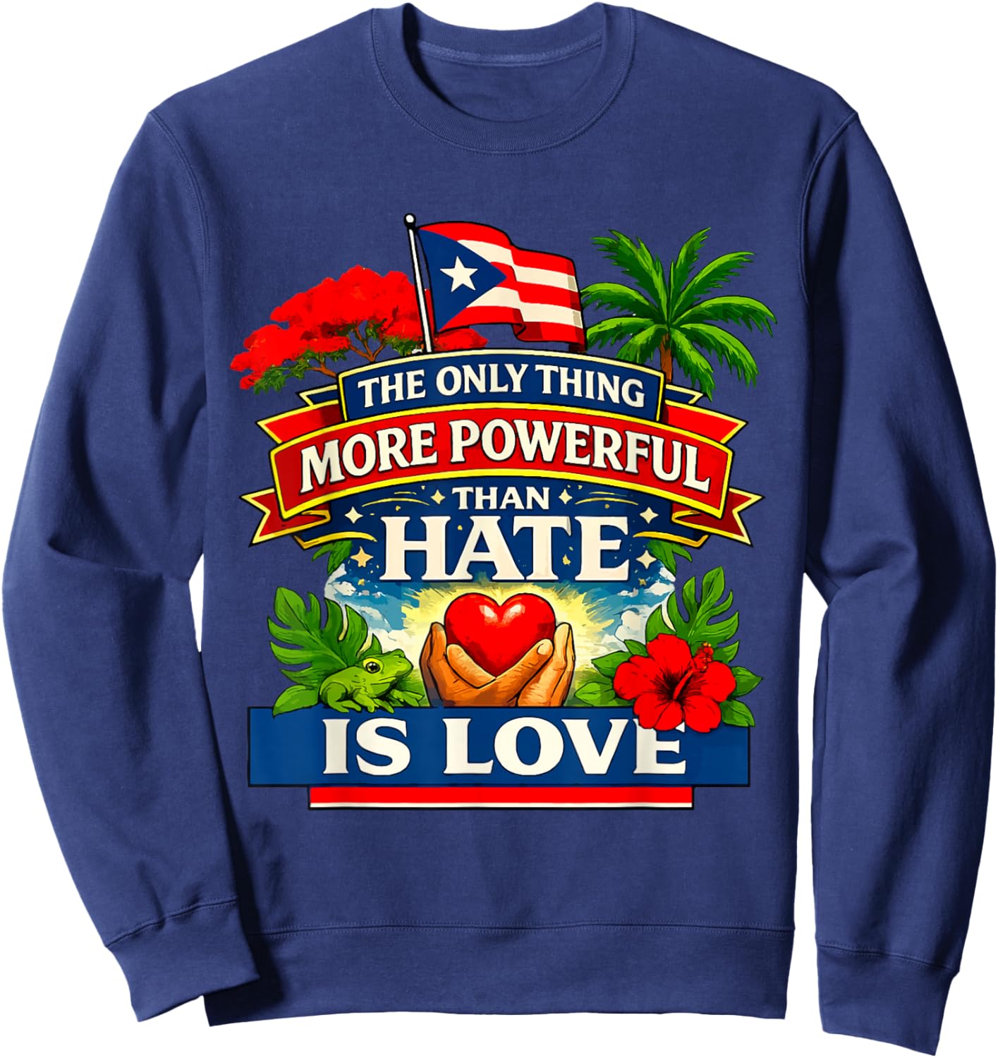 The Only Thing More Powerful Than Hate is Love Flag Retro Sweatshirt - Sweatshirt | Navy