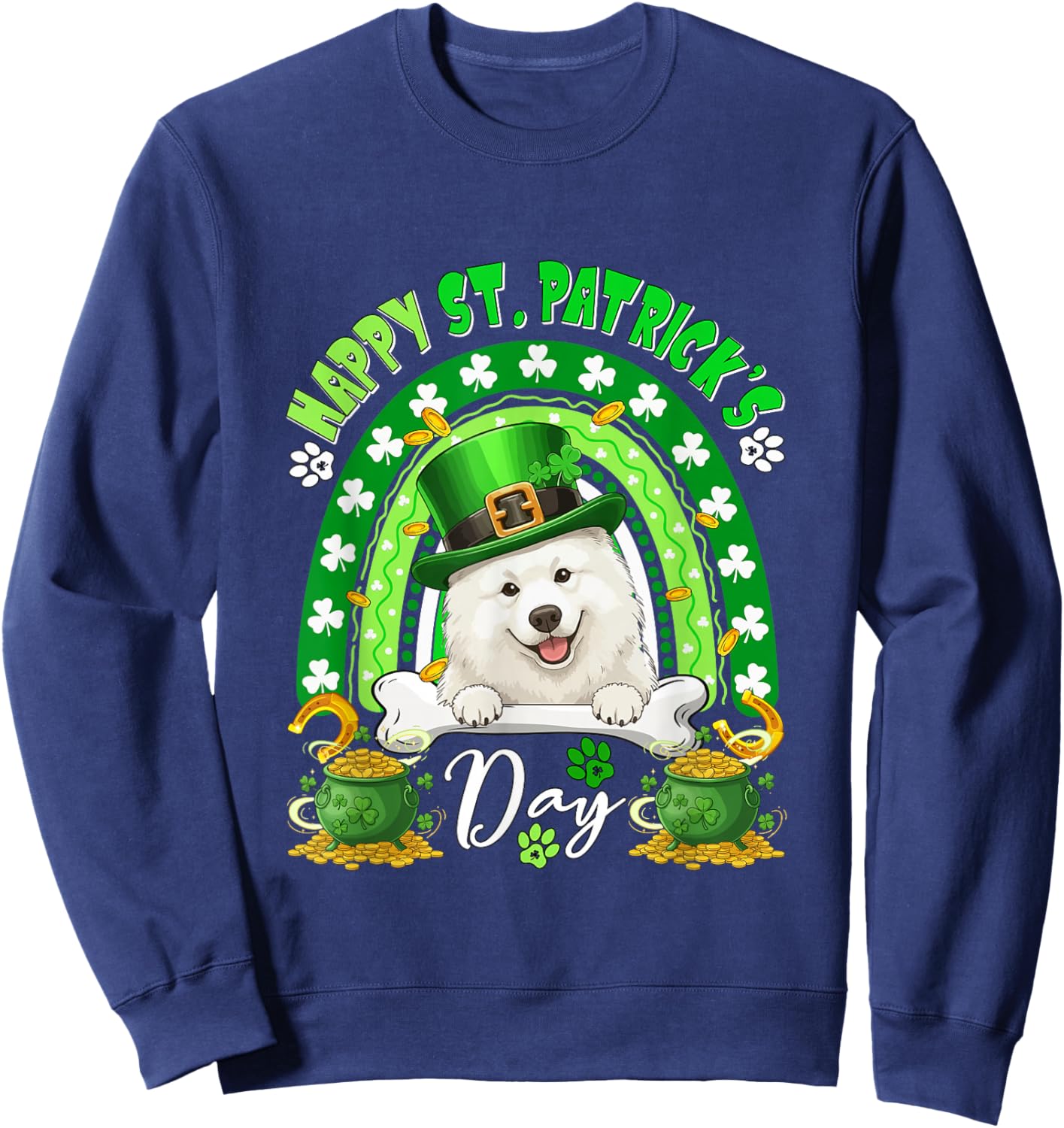 Happy St. Patrick's Day Samoyed Rainbow Shamrocks Owner Sweatshirt - Sweatshirt | Navy