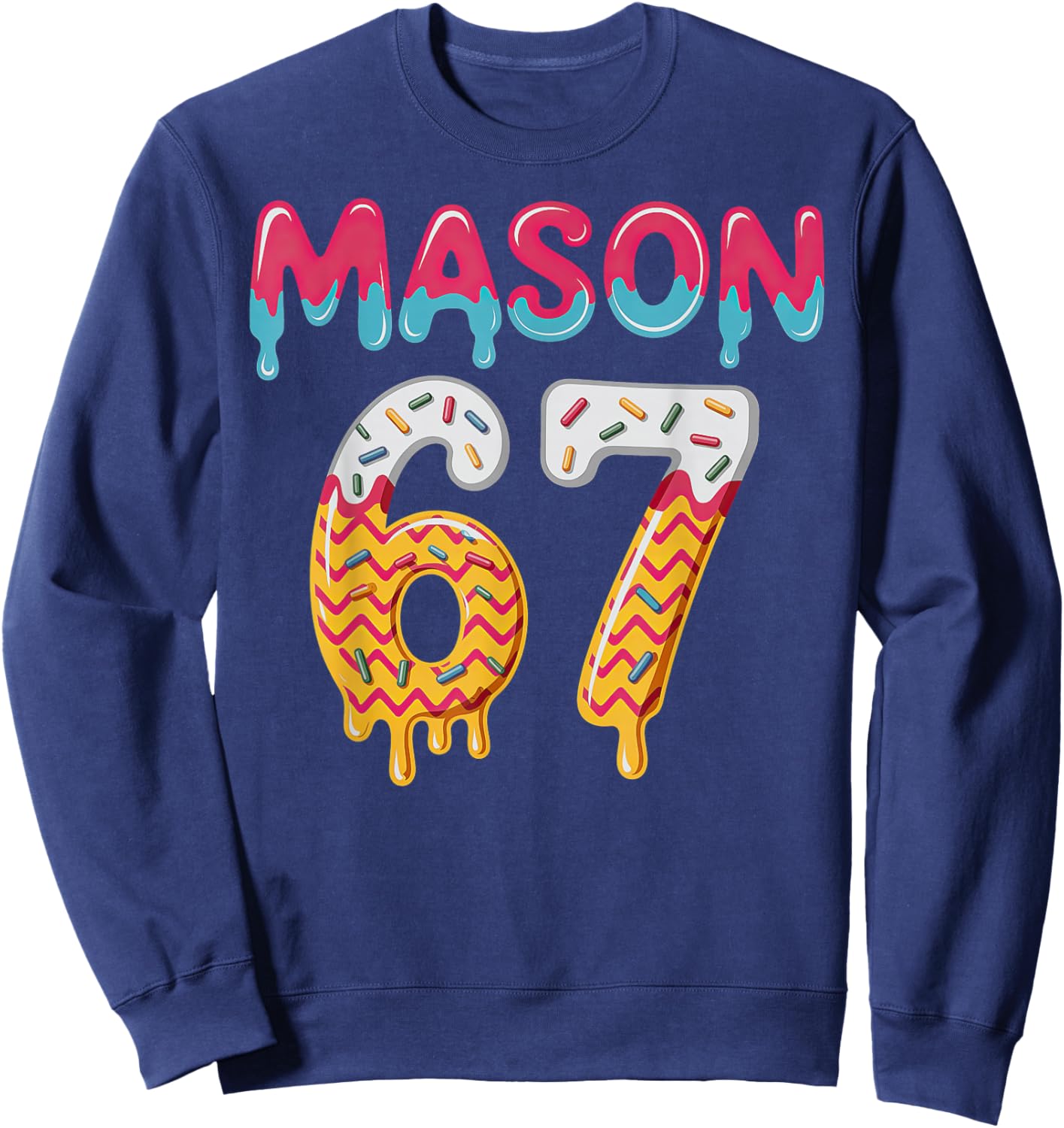 Six Seven Ice Cream Drip 67 Mason Meme Sweatshirt - Sweatshirt | Navy