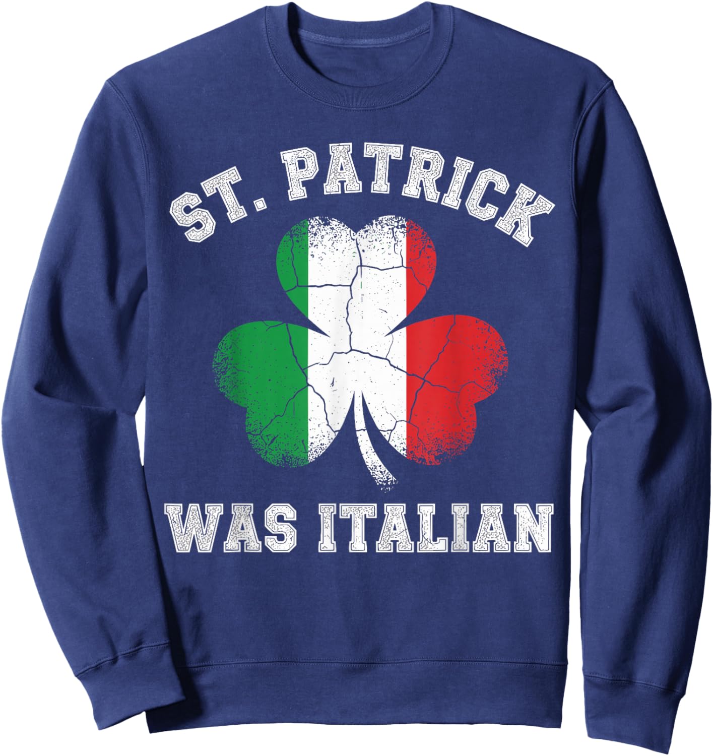 Vintage St Patrick was Italian Shirt Men, St Patricks Day Sweatshirt - Sweatshirt | Navy