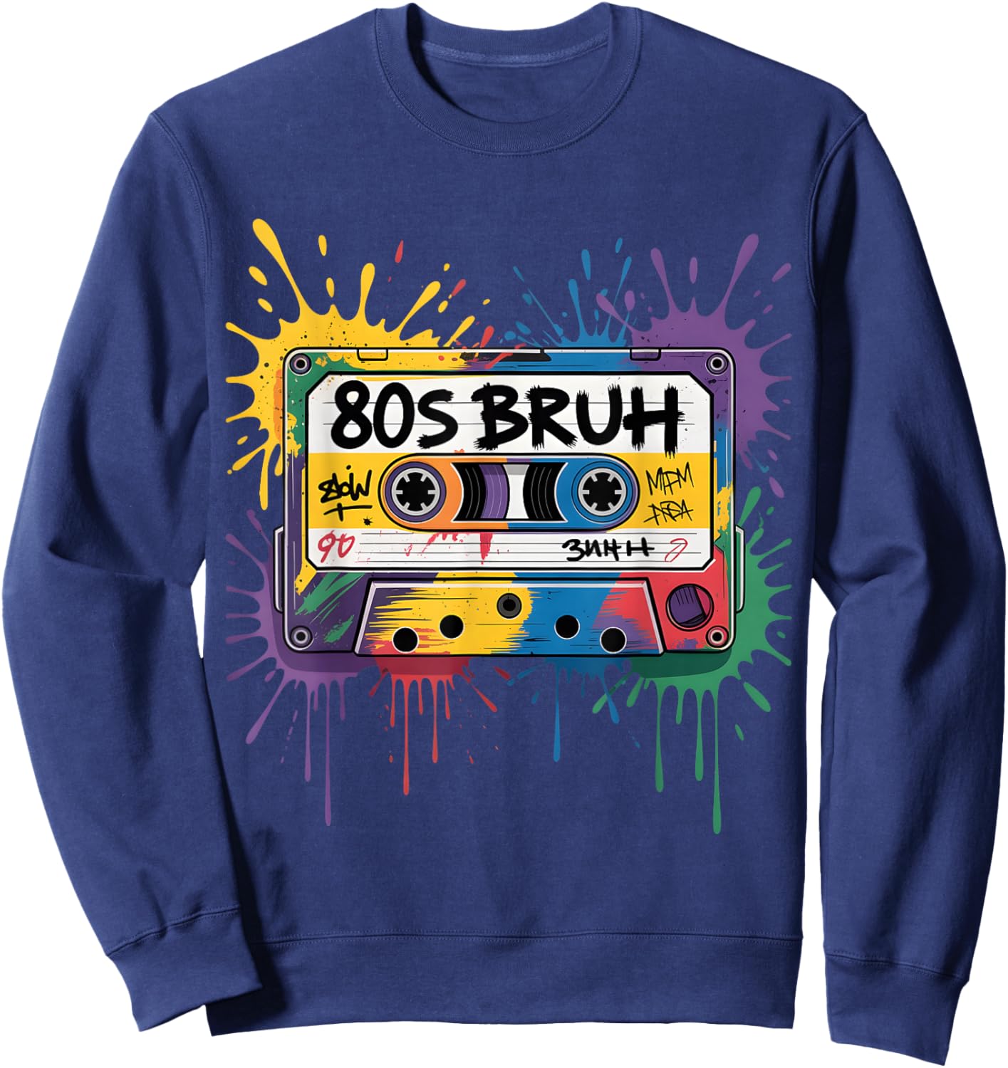 Retro 80s Bruh Graffiti Cassette Tape 1980s Party Eighties Sweatshirt - Sweatshirt | Navy