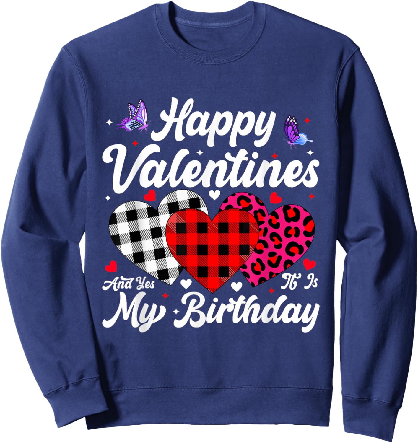 Happy Valentines Funny Heart Birthday Bday Men Women Kids Sweatshirt - Sweatshirt | Navy