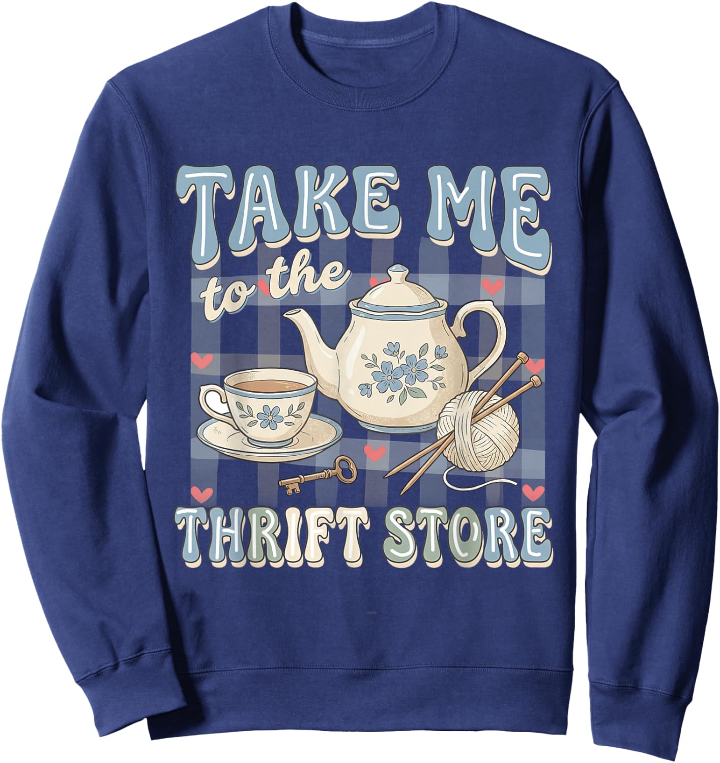 Take-Me to The Thrift Store Thrifting Lover Thrifter Women Sweatshirt - Sweatshirt | Navy