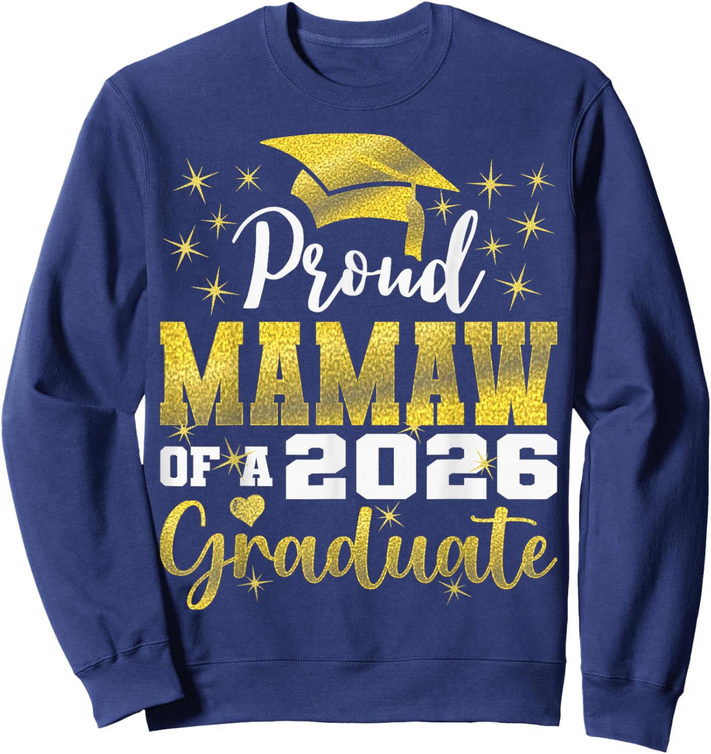 Super Proud Mamaw of 2026 Graduate Senior Graduation Family Sweatshirt - Sweatshirt | Navy
