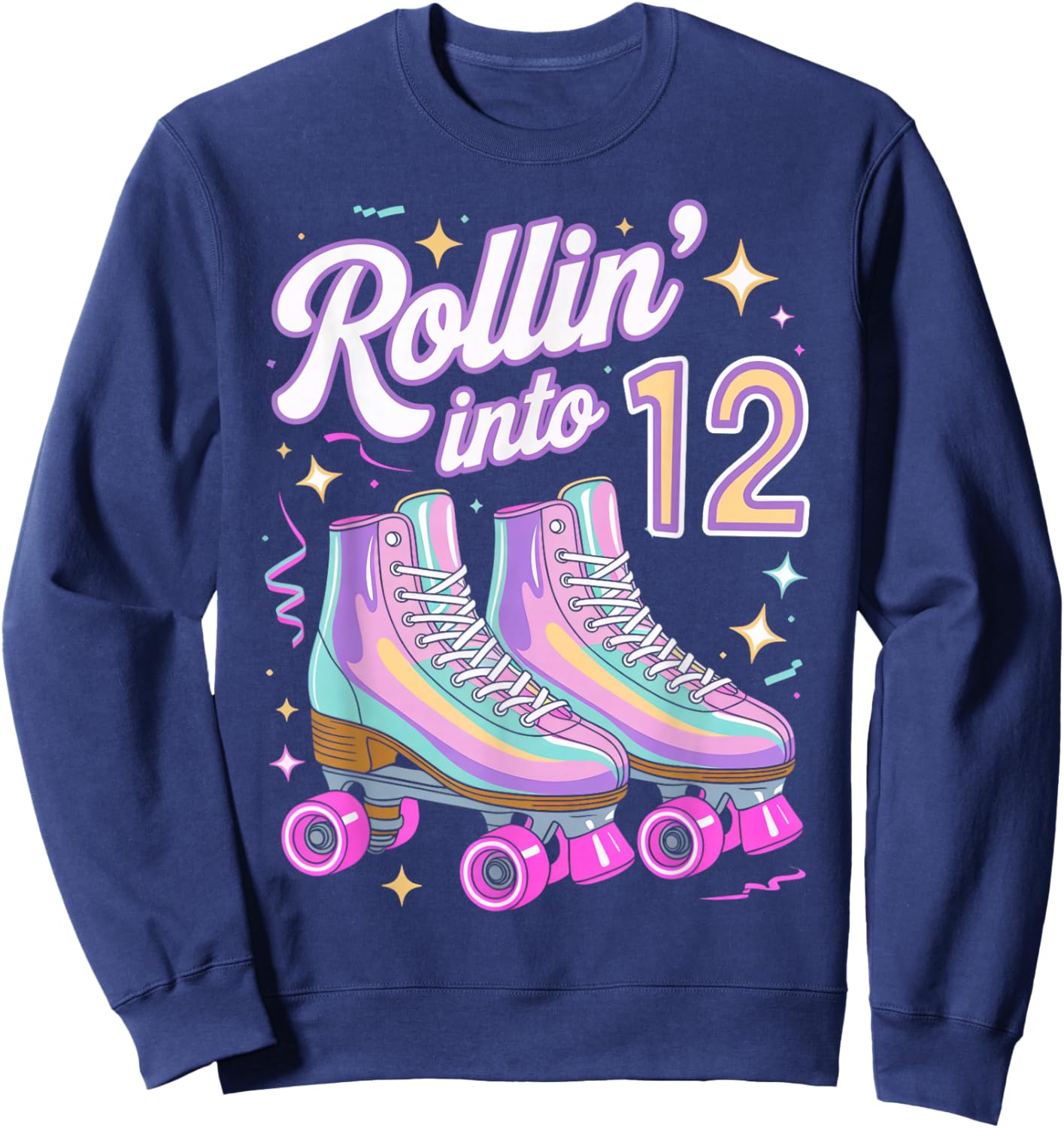 Rollin' Into 12 Roller Skating 12th Birthday Roller Skater Sweatshirt - Sweatshirt | Navy