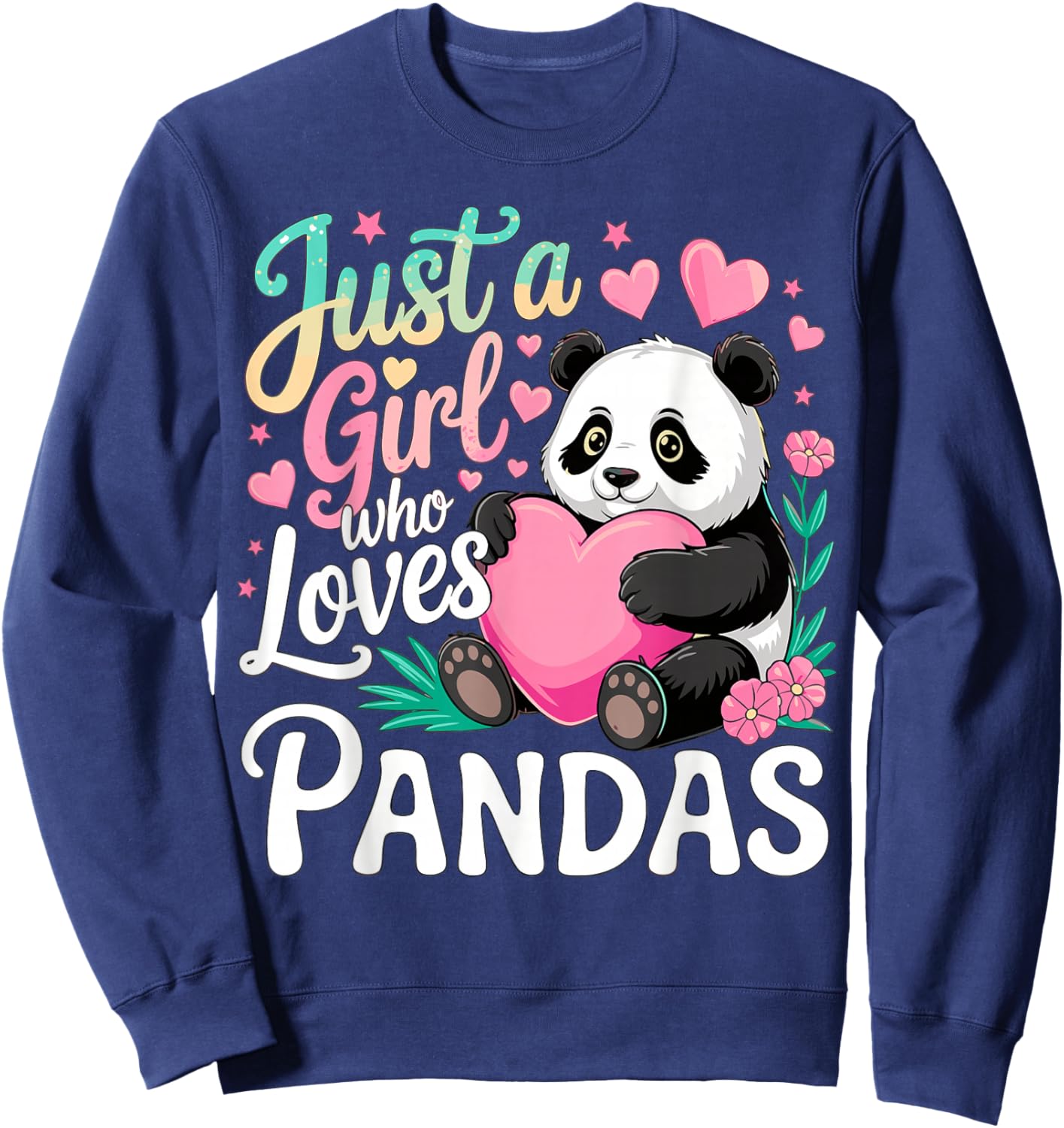 Panda Lover Just A Girl Who Loves Pandas Sweatshirt - Sweatshirt | Navy