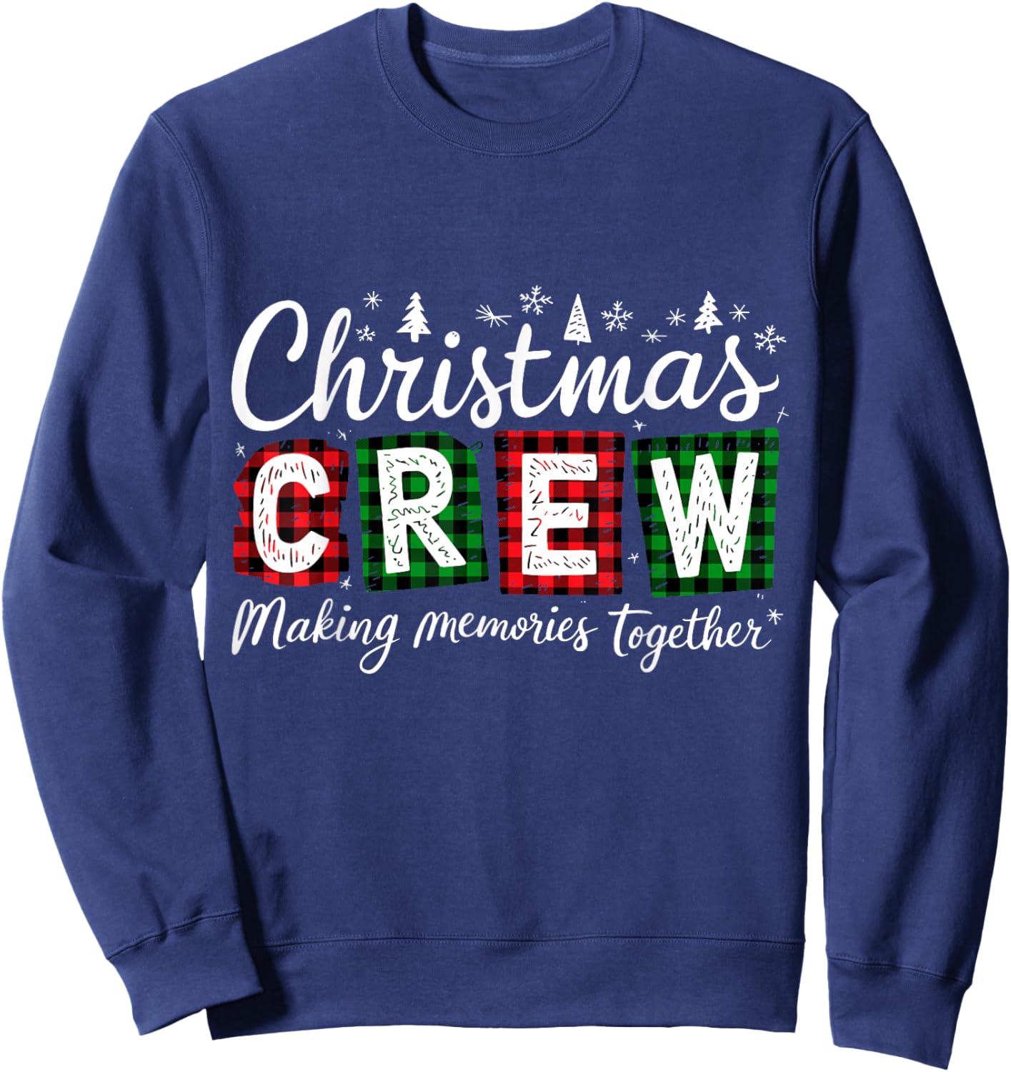 Christmas Crew 2025 Making Memories Together Family Group Sweatshirt - Sweatshirt | Navy