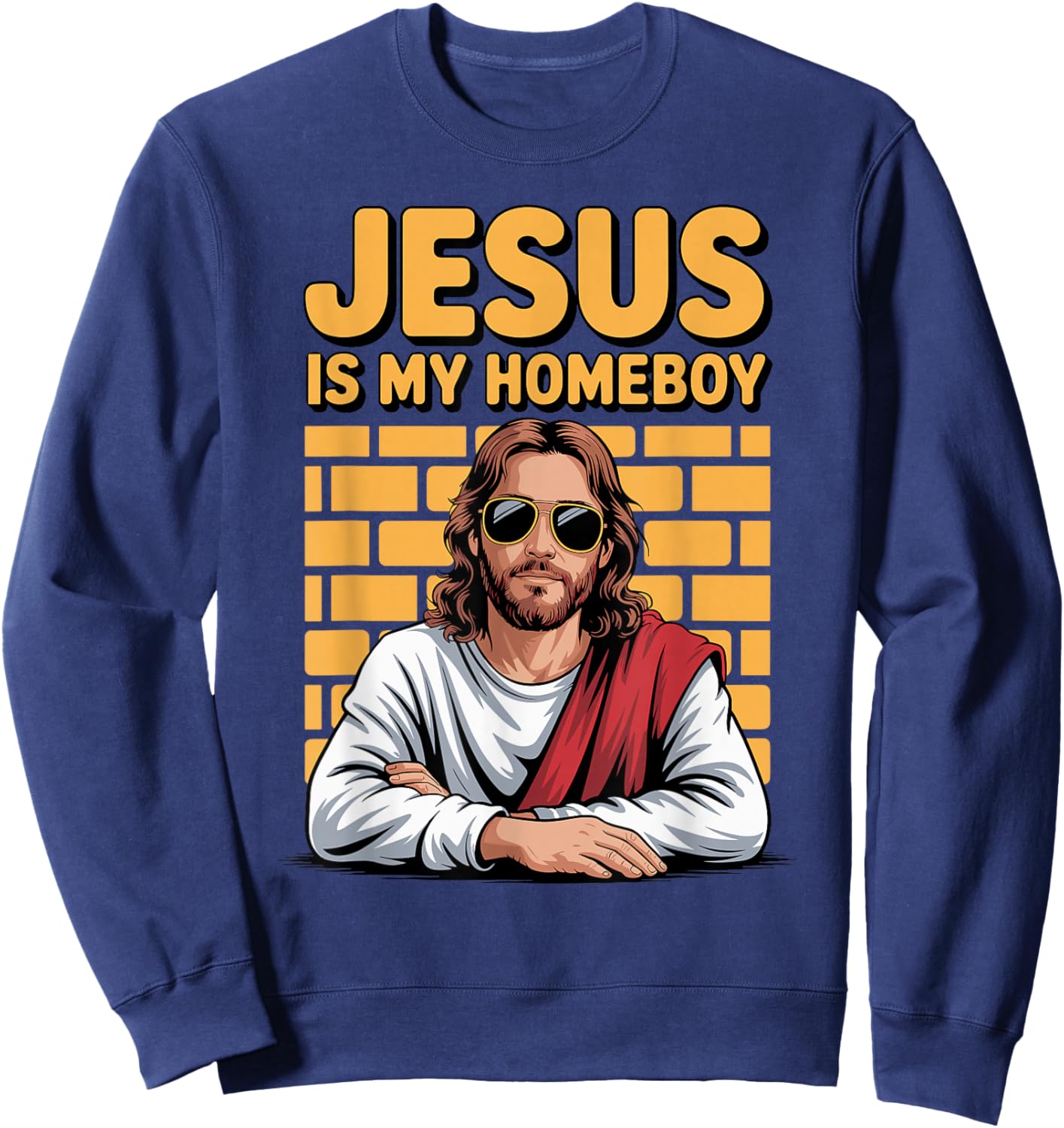 Jesus is My Homeboy Friend Christian Faith Bible Religious Sweatshirt - Sweatshirt | Navy