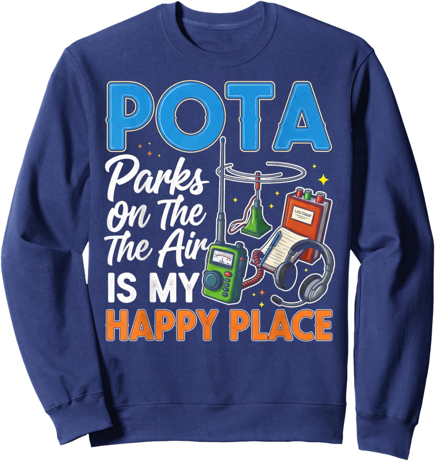 POTA Parks on The Air is My Happy Place Amateur Radio QCodes Sweatshirt - Sweatshirt | Navy