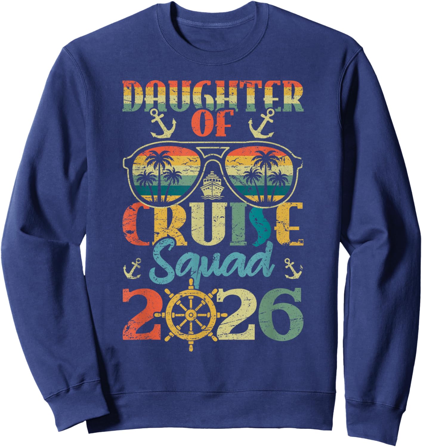 Daughter of Cruise Squad 2026 Family Vacation Cruise Sweatshirt - Sweatshirt | Navy