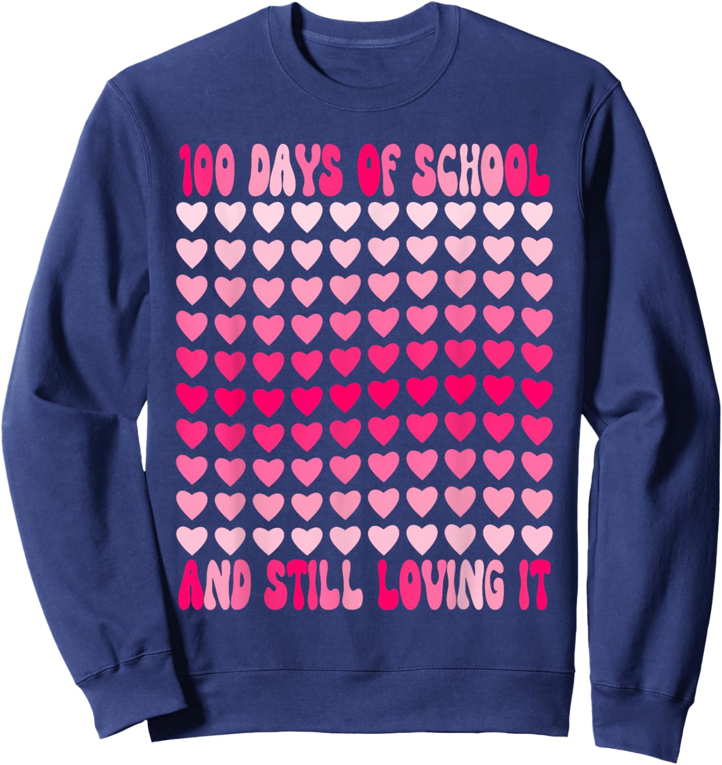 100 Days of School and Still Loving It Heart for Kids Girls Sweatshirt - Sweatshirt | Navy