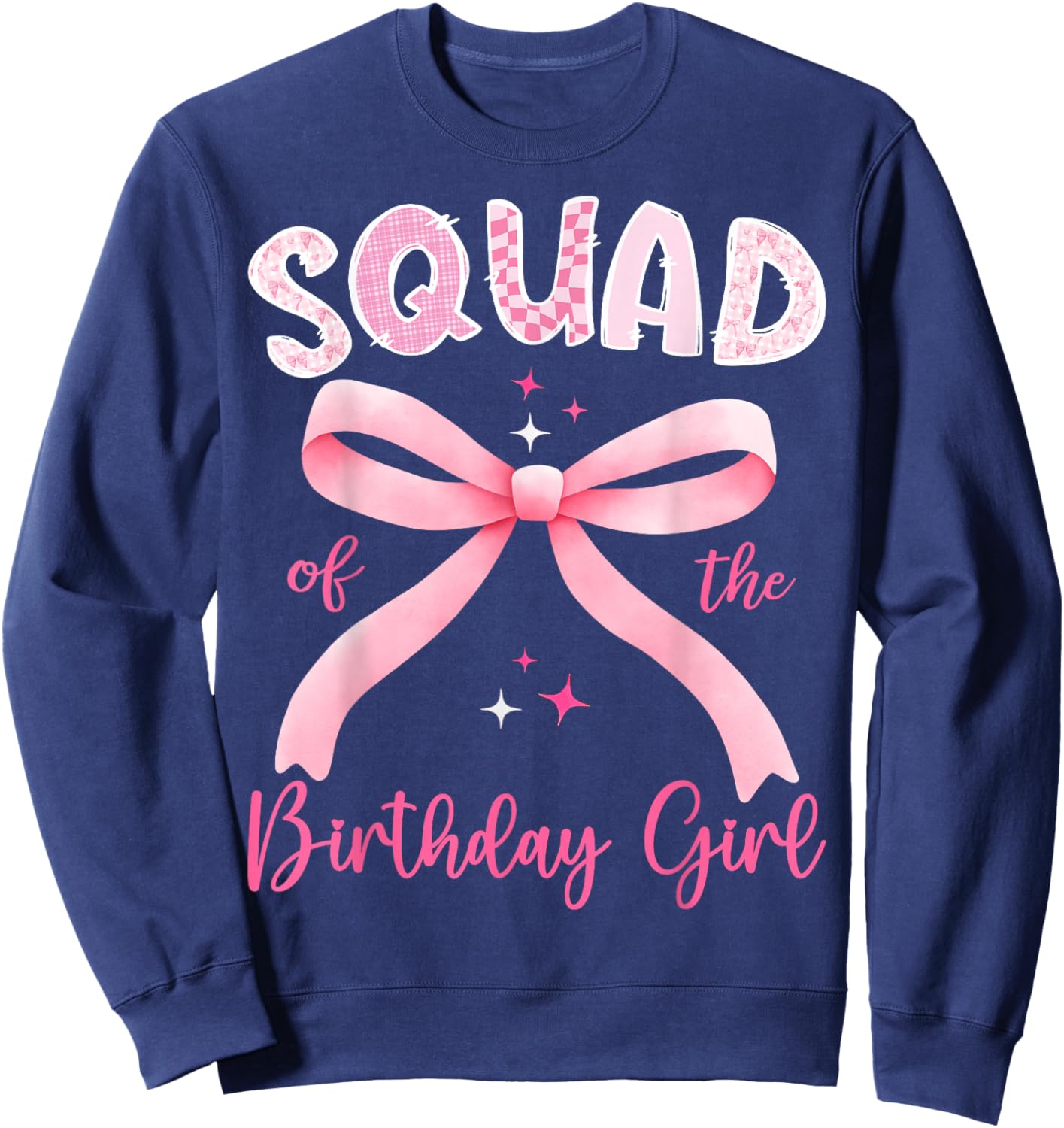 Squad of The Birthday Girl Pink Coquette Bow Family Sweatshirt - Sweatshirt | Navy