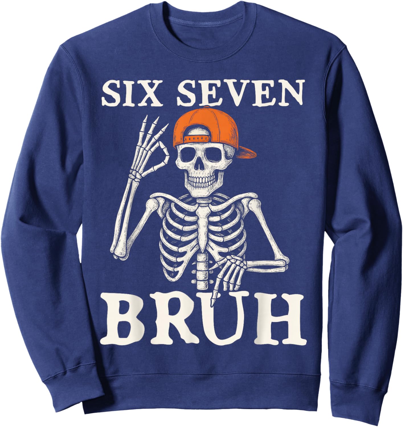 6 7 Bruh Meme Gen Alpha Halloween Skeleton Six Seven Boys Sweatshirt - Sweatshirt | Navy