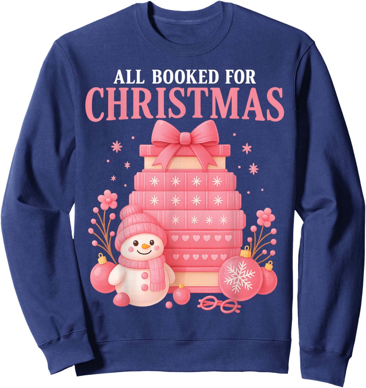 All Booked for Christmas Bookish Librarian Teacher Sweatshirt - Sweatshirt | Navy
