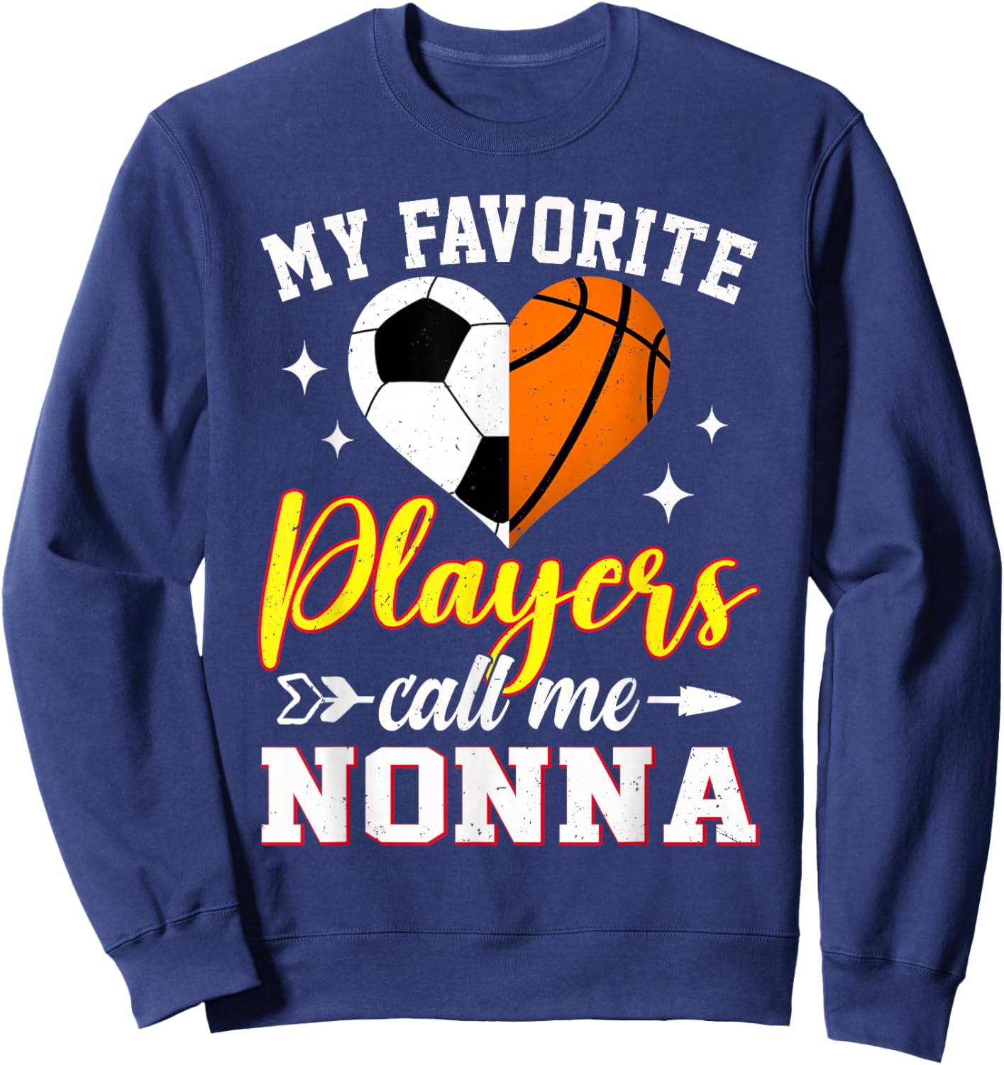 My Favorite Soccer Basketball Players Call Me Nonna Sweatshirt - Sweatshirt | Navy