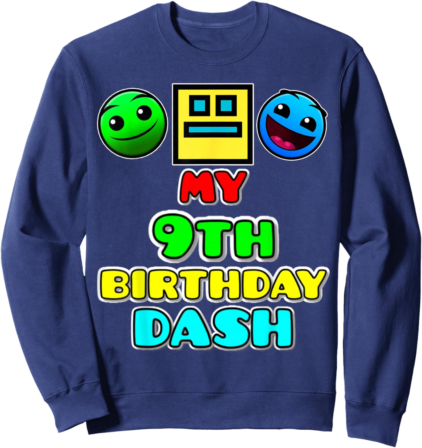 My 9th Birthday Dash Video Game Theme Kids Party Geometry Sweatshirt - Sweatshirt | Navy