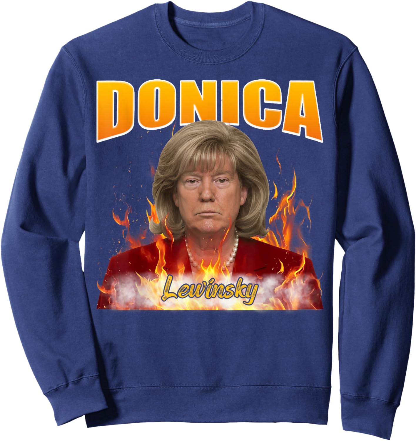 Funny Meme Donica Lewinsky Shirt Satirical Portrait Parody Sweatshirt - Sweatshirt | Navy