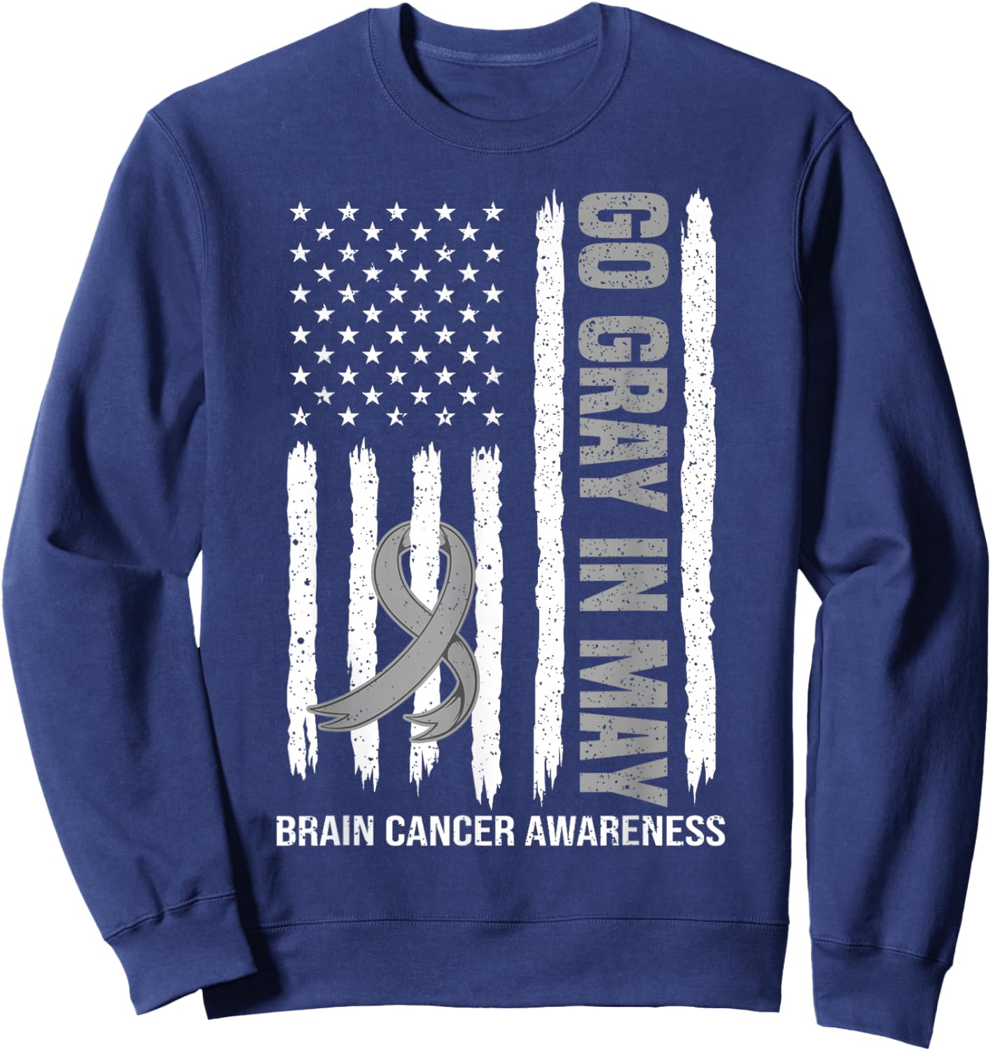 Fight Brain Cancer Awareness Wear Gray in May American Flag Sweatshirt - Sweatshirt | Navy
