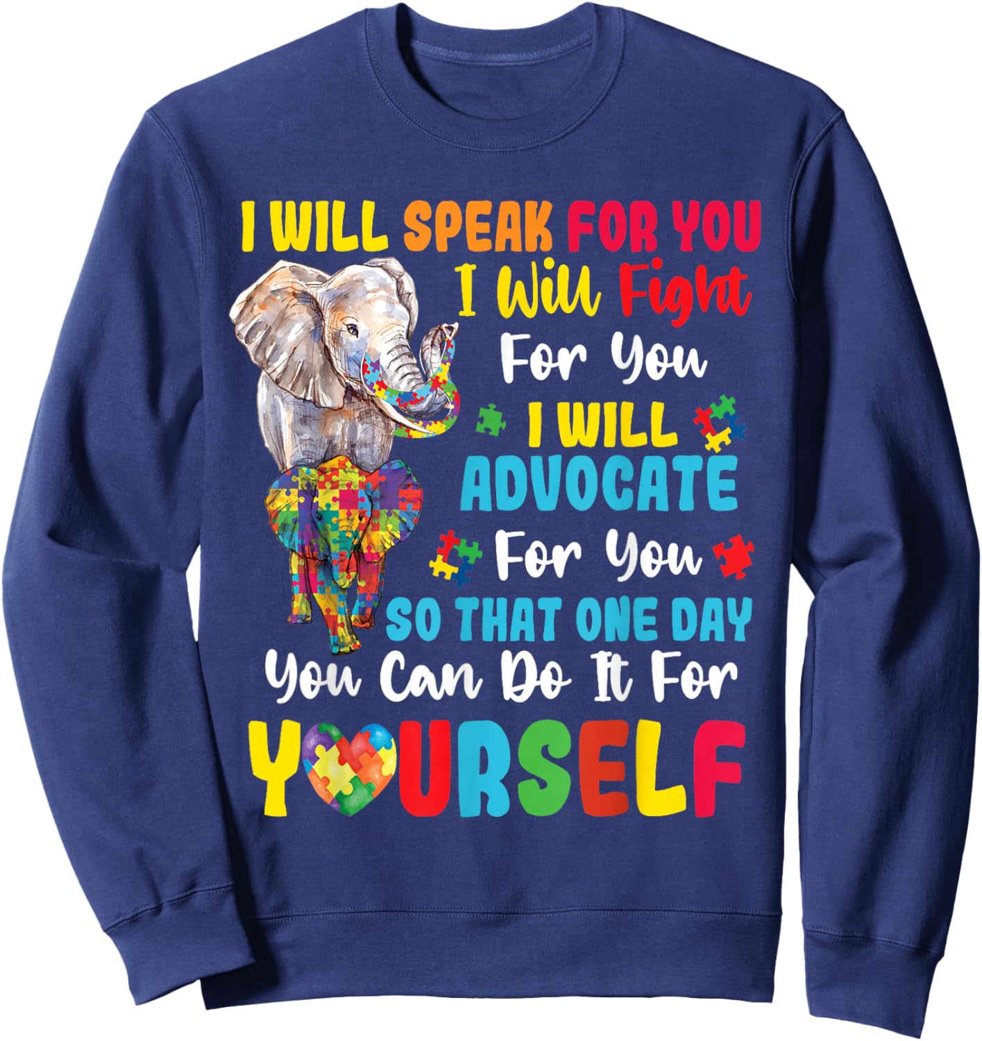 I Will Speak for You Autism Awareness Men Women Kid Sweatshirt - Sweatshirt | Navy