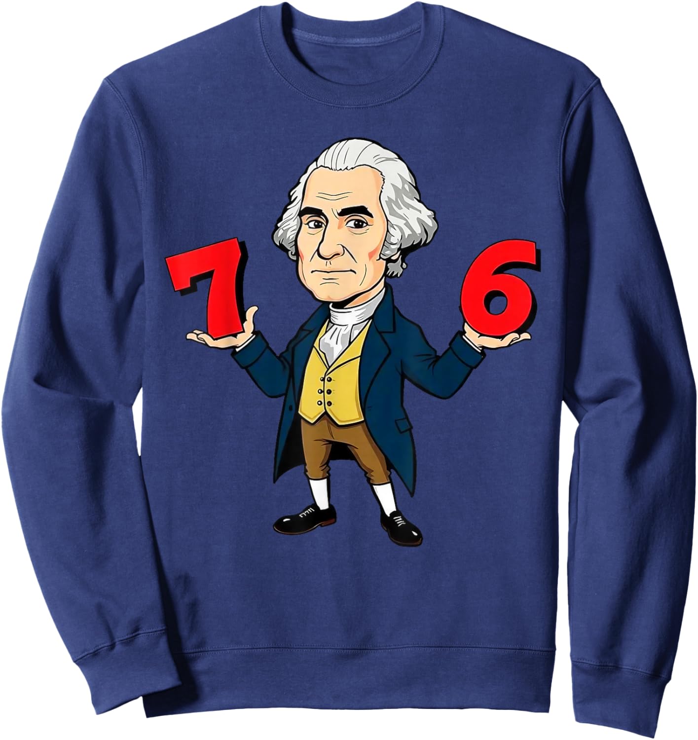 6-7 7-6 George Washington Shirt Six Seven American Design Sweatshirt - Sweatshirt | Navy