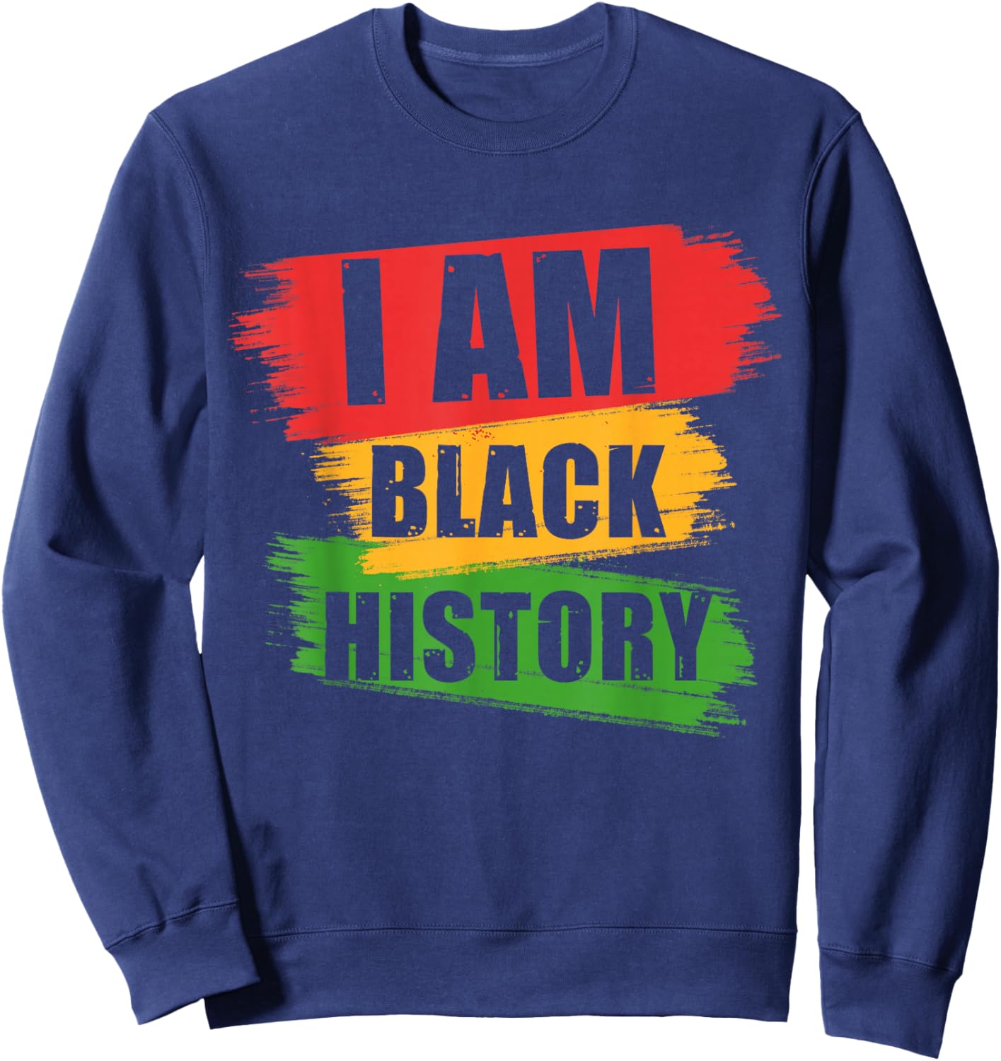 I Am Black History Pride Heart African American Love Sweatshirt - Sweatshirt | Navy