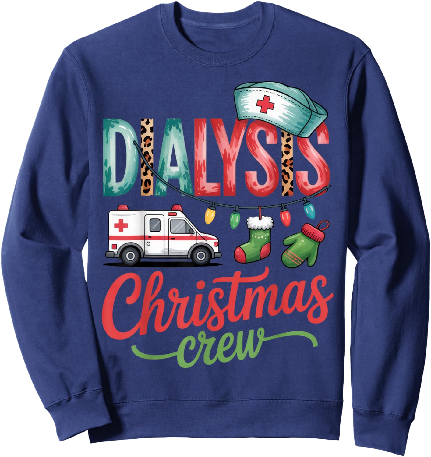 Dialysis Christmas Crew for Healthcare Workers Holiday Sweatshirt - Sweatshirt | Navy