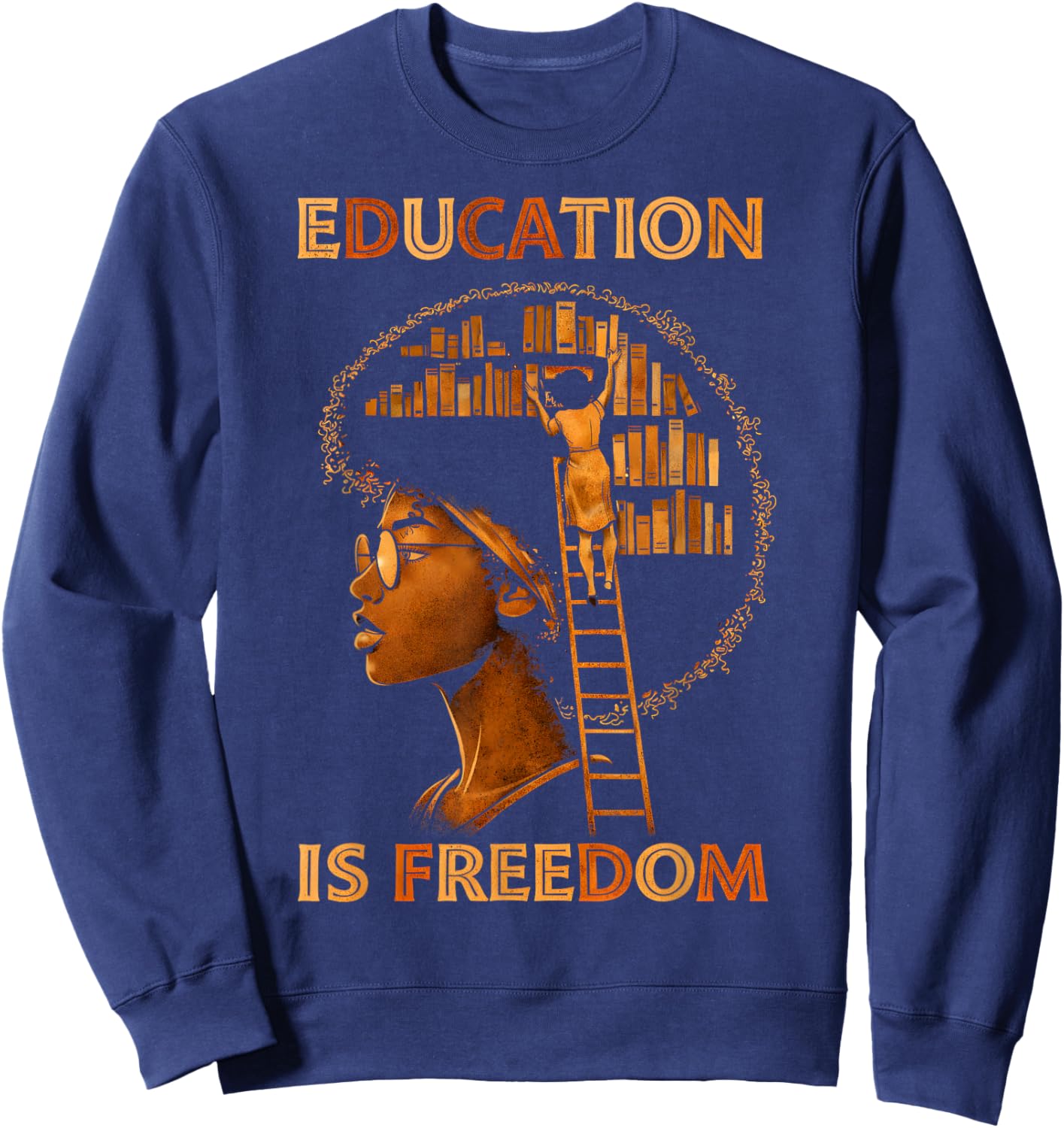 Black History Month Black Leaders African American Teachers Sweatshirt - Sweatshirt | Navy