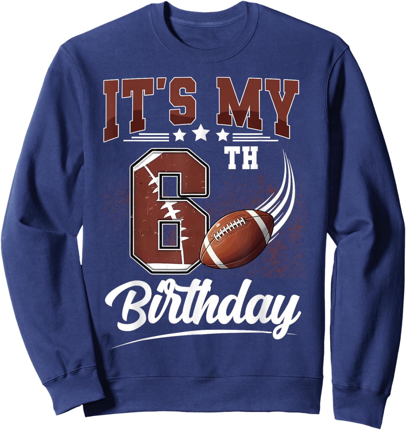 Kids It's My 6th Birthday Boy Football Lover 6 Year Old Boys Sweatshirt - Sweatshirt | Navy