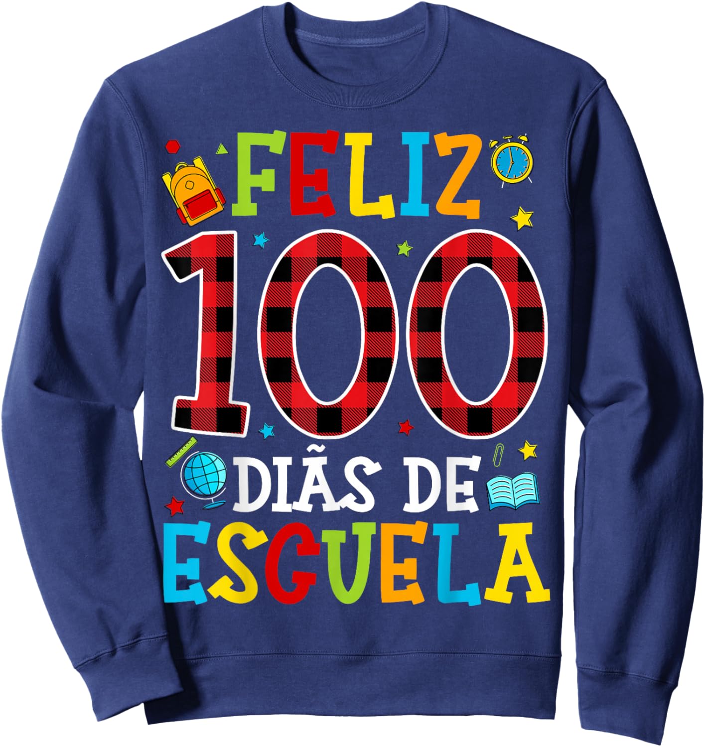 Spanish Teacher 100th Day School Feliz 100 Dias De Escuela Sweatshirt - Sweatshirt | Navy