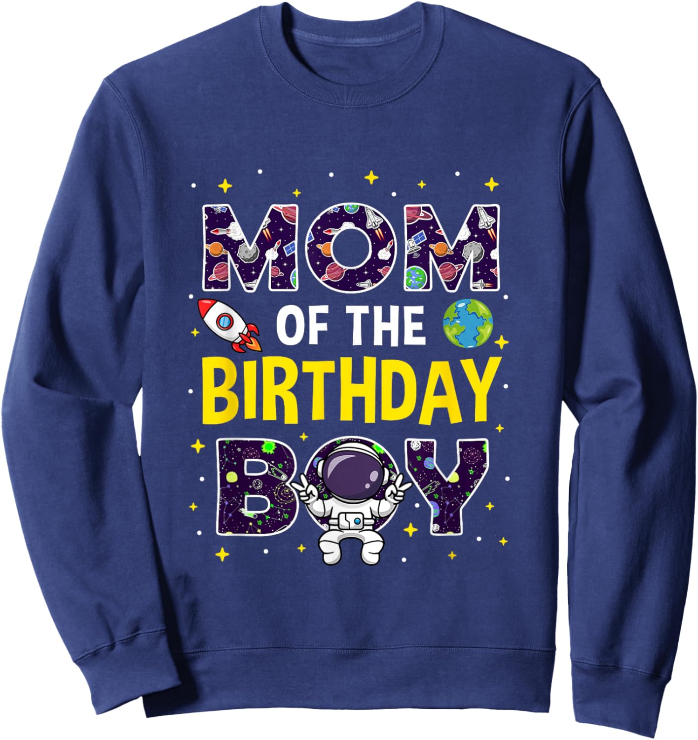 Mom of The Birthday Boy Space Astronaut Birthday Family Sweatshirt - Sweatshirt | Navy