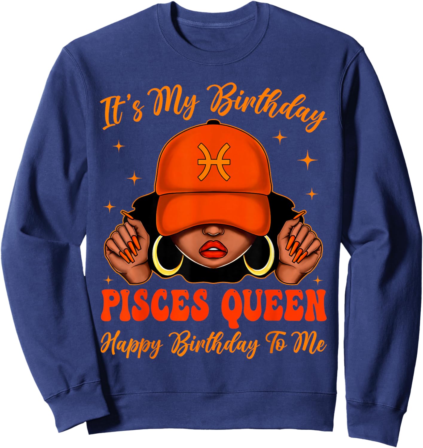 Pisces Girl Black Woman with Cap It's My Birthday Queen Sweatshirt - Sweatshirt | Navy