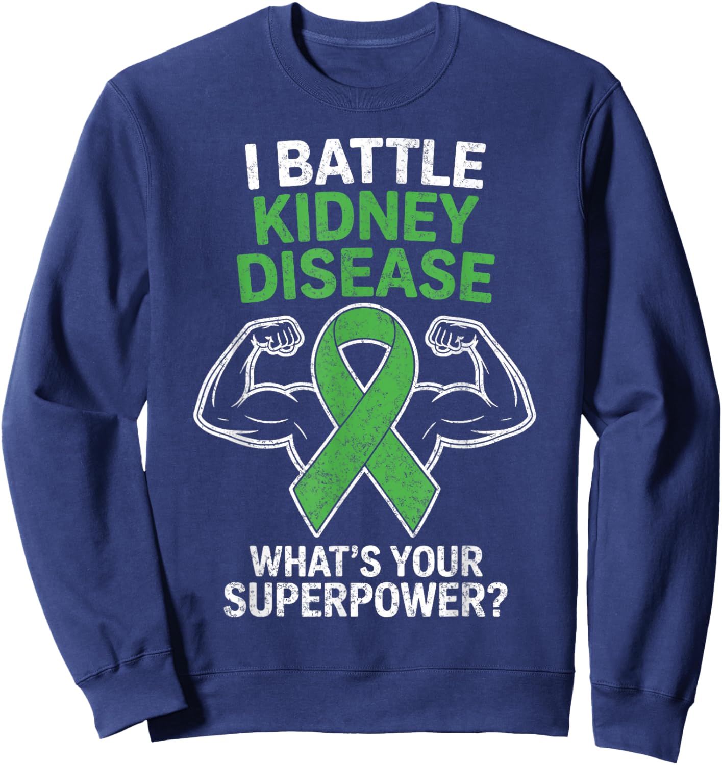 I Battle Kidney Disease Awareness Ribbon CKD Fighter Warrior Sweatshirt - Sweatshirt | Navy
