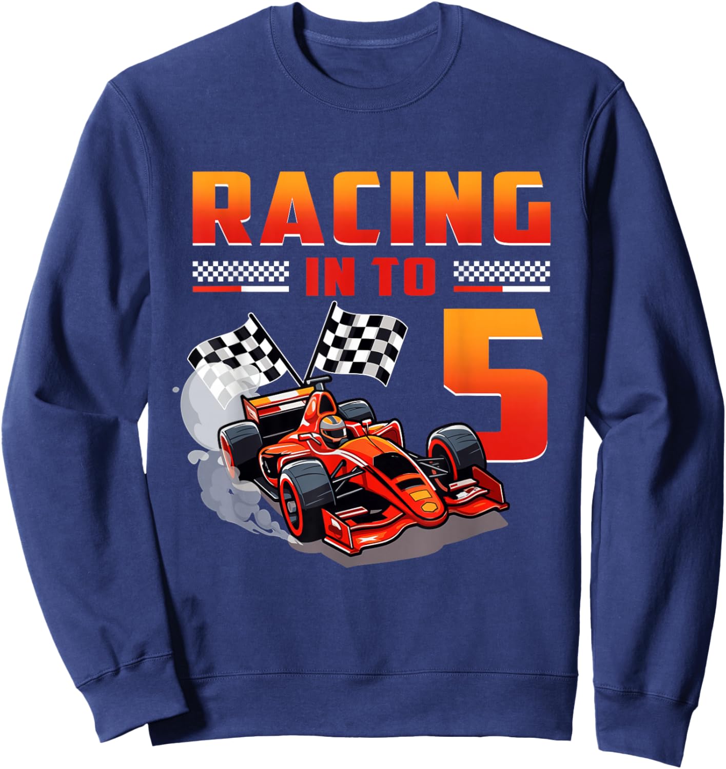 5 Year Old Birthday Boy Racing Car Theme Racing Into 5 Sweatshirt - Sweatshirt | Navy